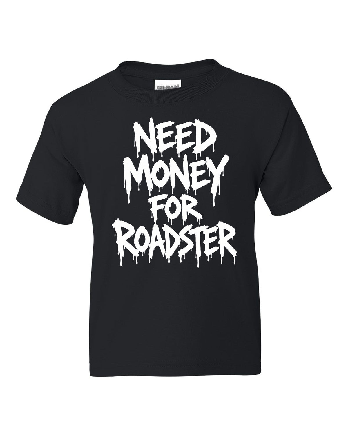 Need Money For Roadster Kids Tee Black front