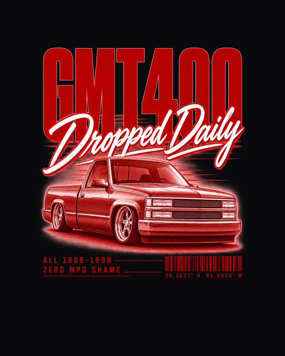 GMT400 Regular Cab Dropped Daily Street Poster Shirt design only