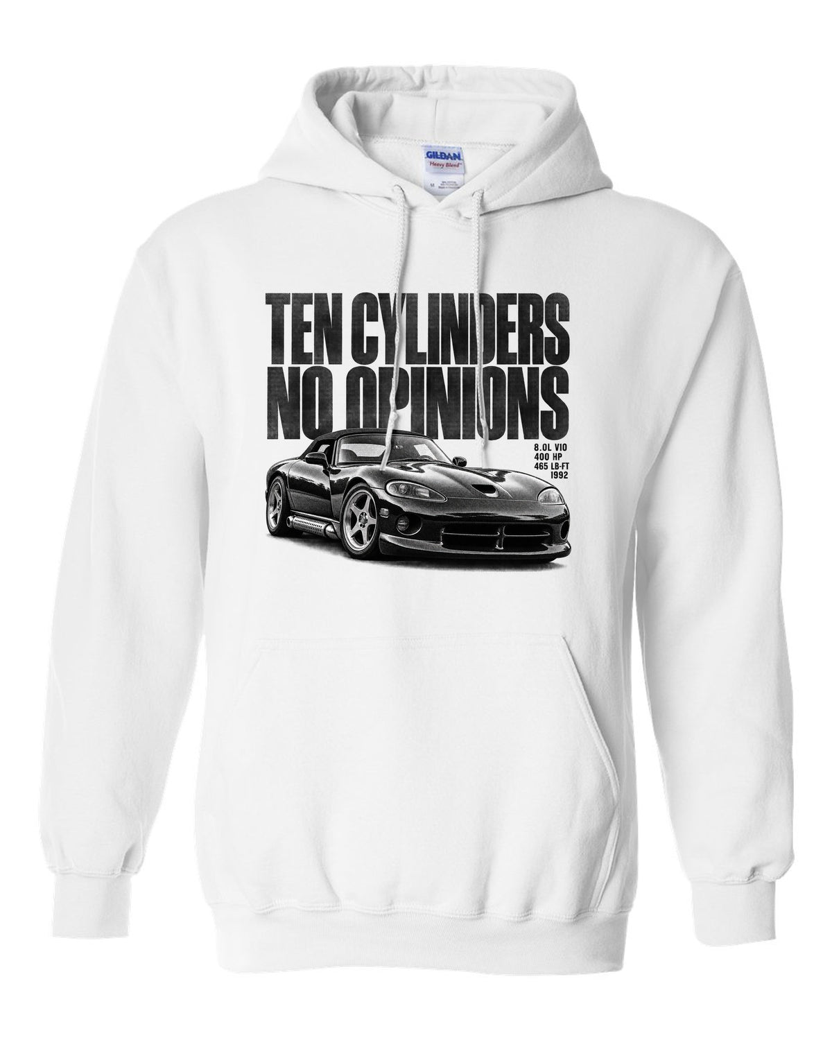 Halftone print of a 1992 Dodge Viper RT/10 SR I with the words ten cylinders, no opinions white pull over hoodie front view with the design