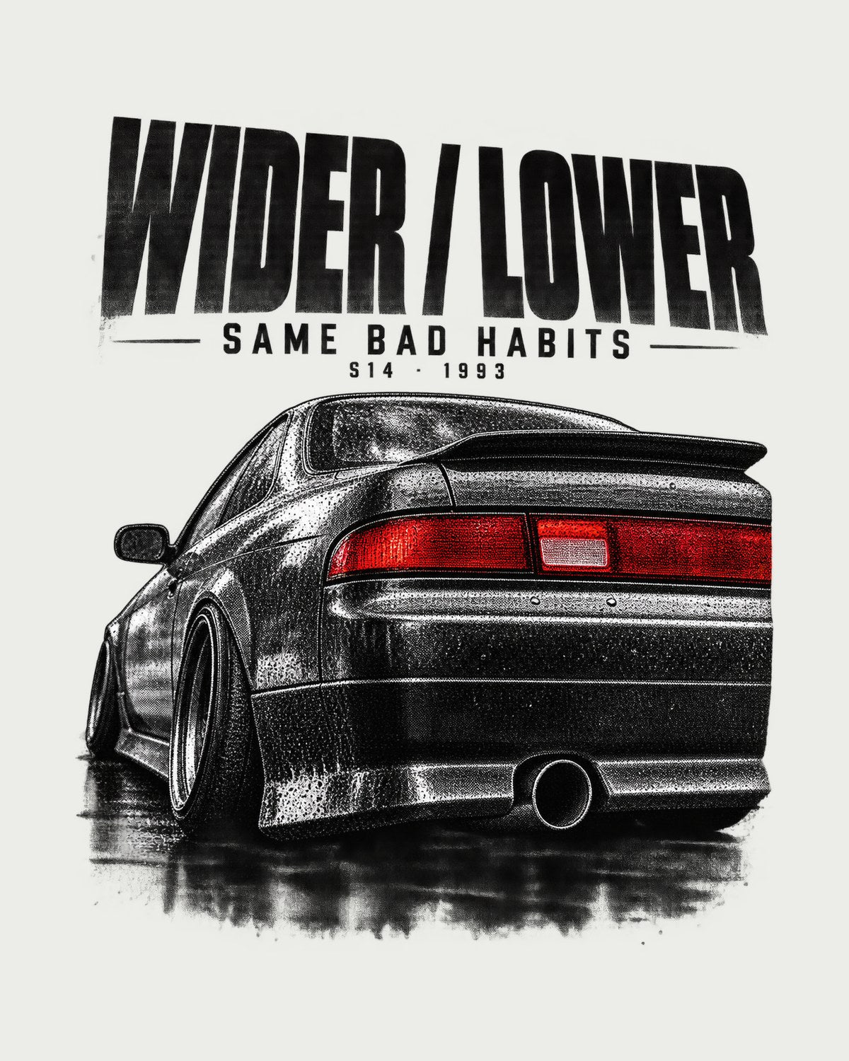 S14 Silvia Zenki Taillight Macro Tee, Wider Lower Bad Habits design only