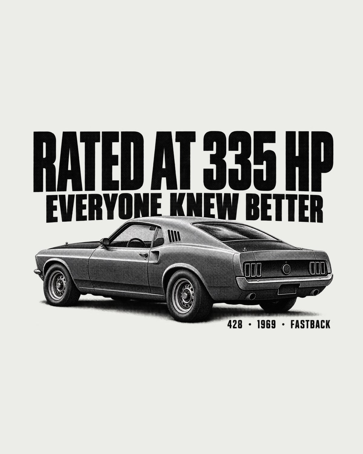 1969 Mustang Fastback 428 Halftone Shirt, Rated at 335 HP design only