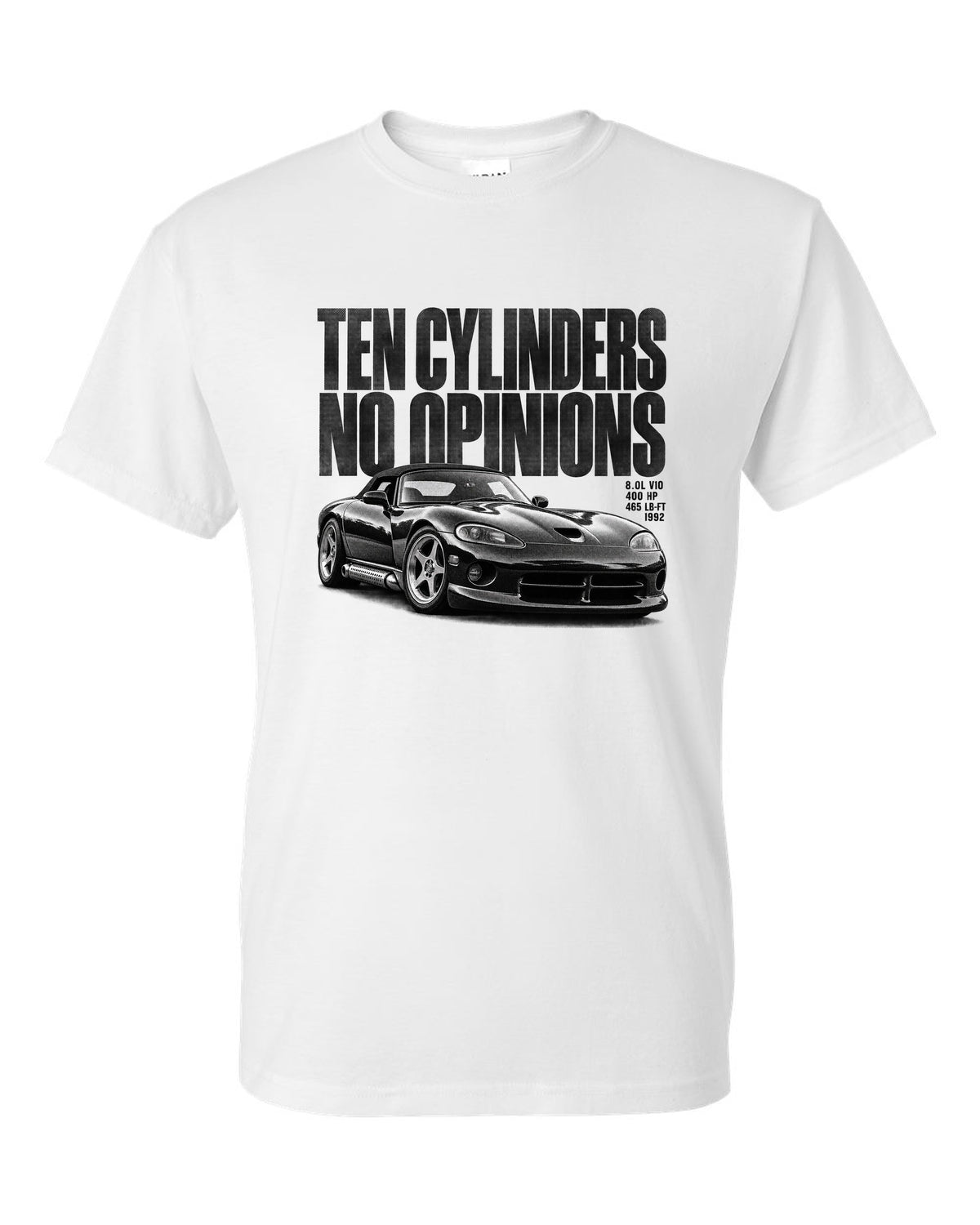 Halftone print of a 1992 Dodge Viper RT/10 SR I with the words ten cylinders, no opinions white t-shirt front view with the design