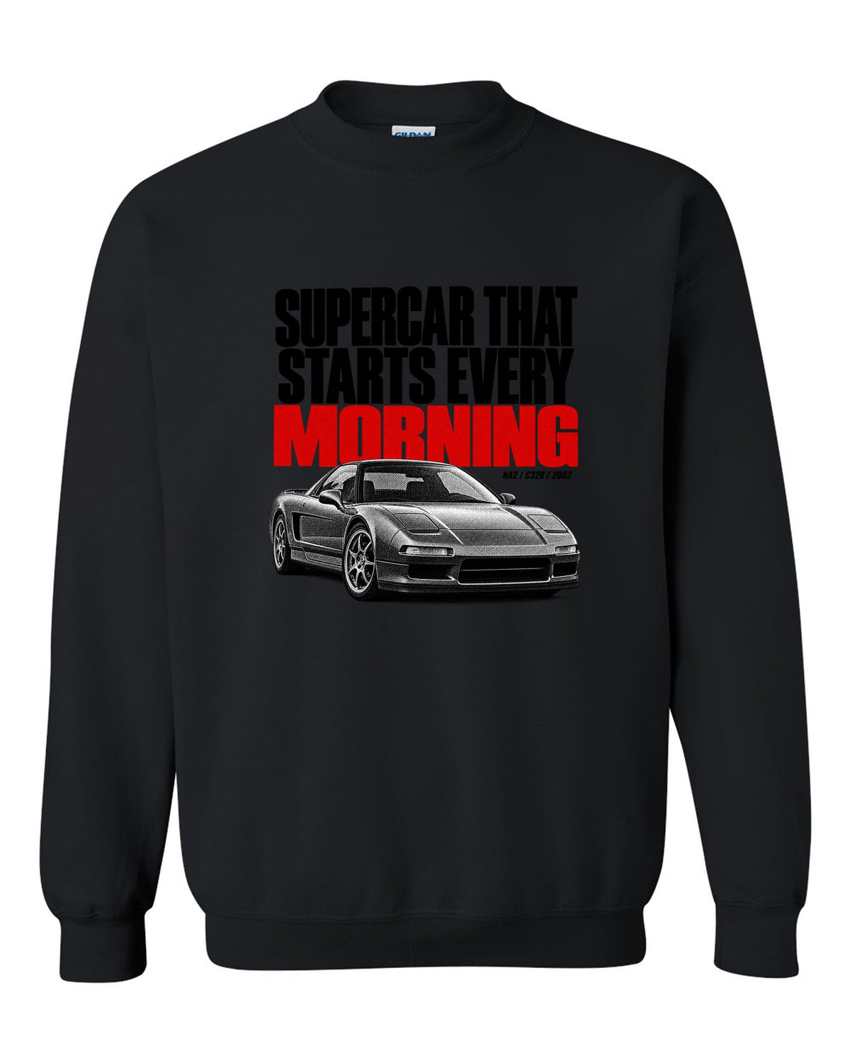 Honda NSX NA2 halftone statement design with supercar t starts every morning text black crewneck front view with the design