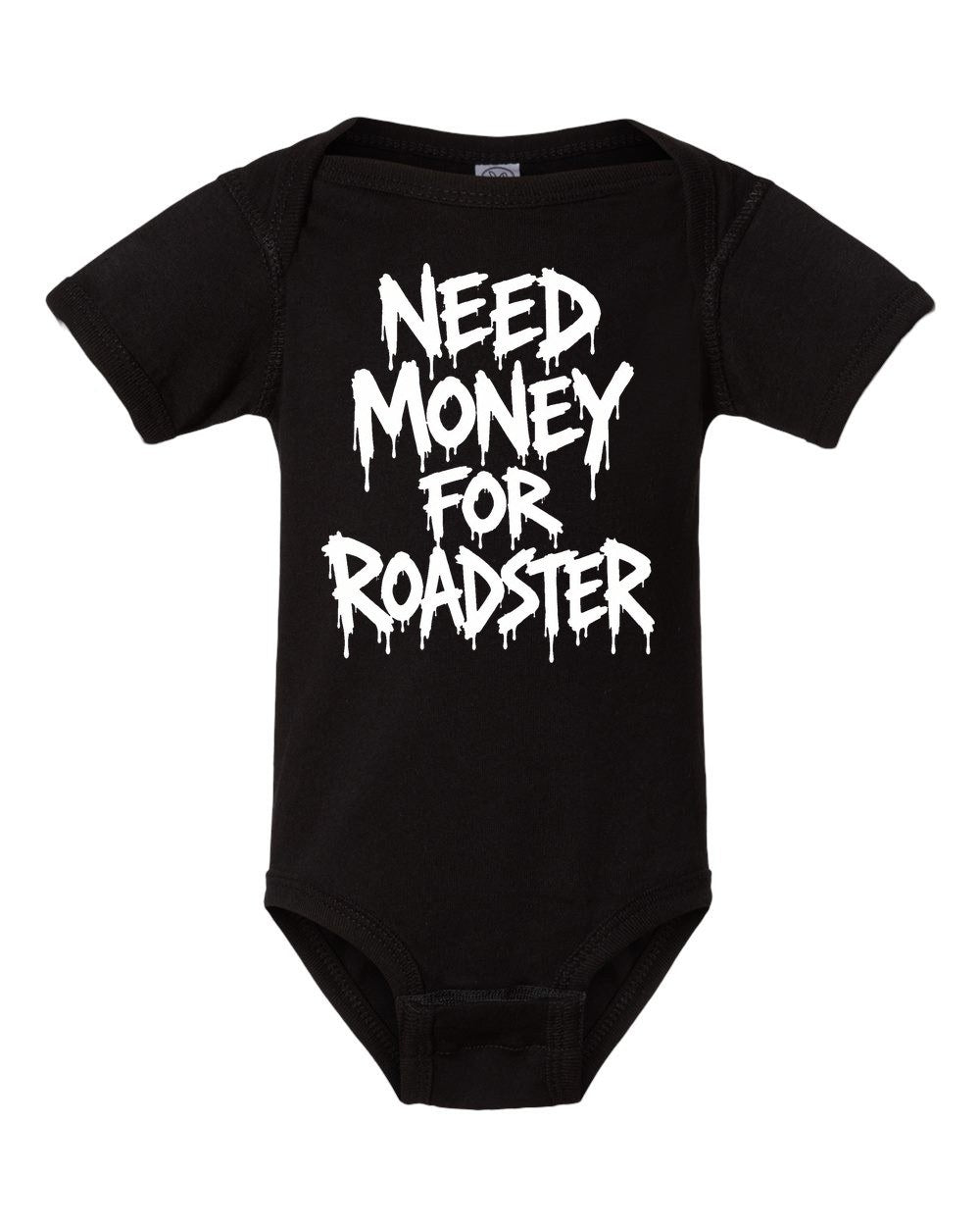 Need Money For Roadster Baby Onesie Black front