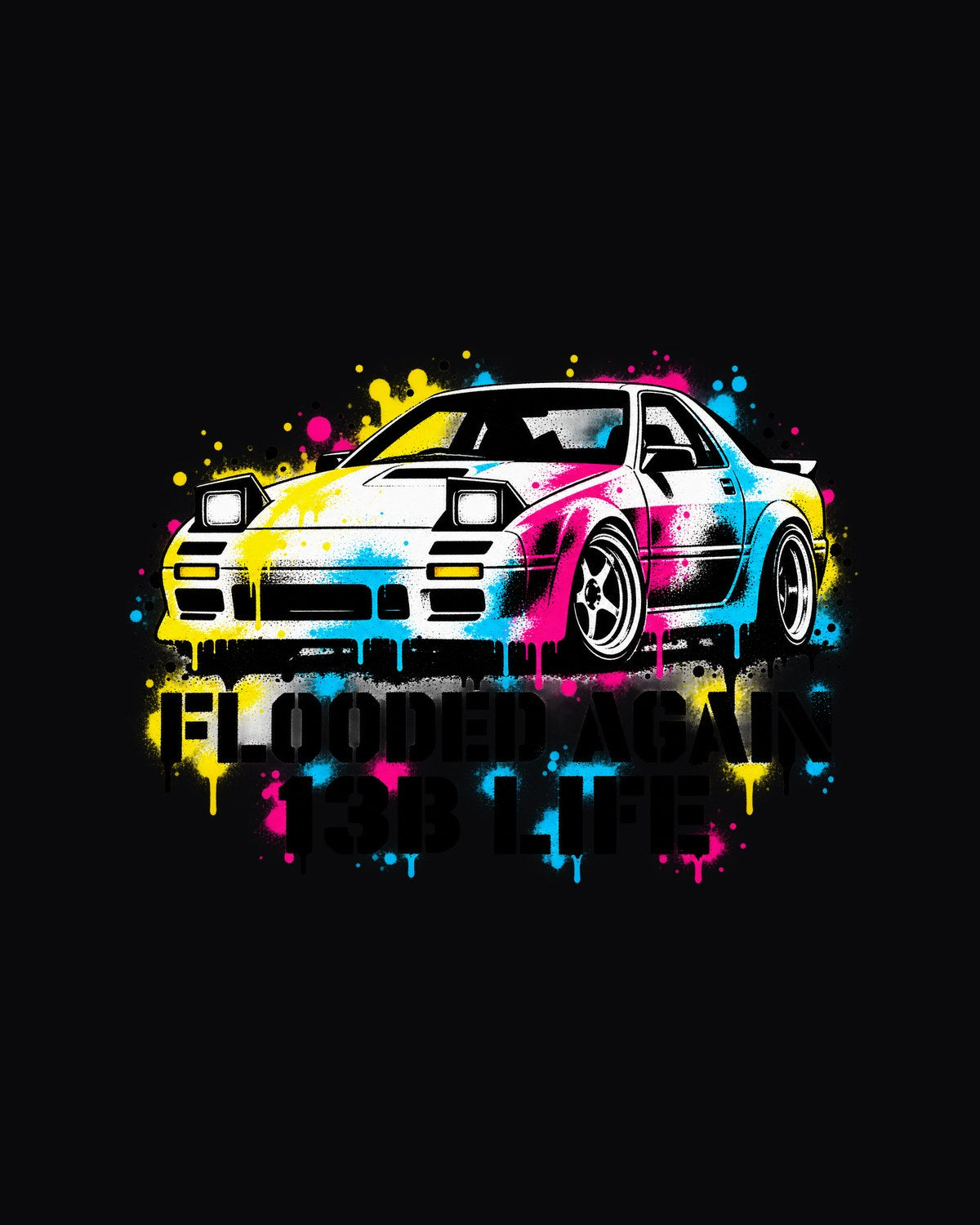 Mazda RX-7 FC3S Flooded Again 13B Life Stencil Street Art Tee design only