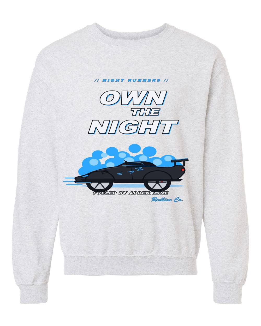 Night Runners Own the Night Crewneck Sweatshirt