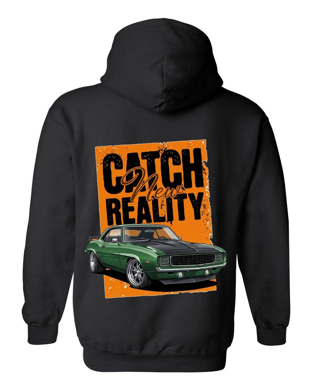 Catch a New Reality Hoodie