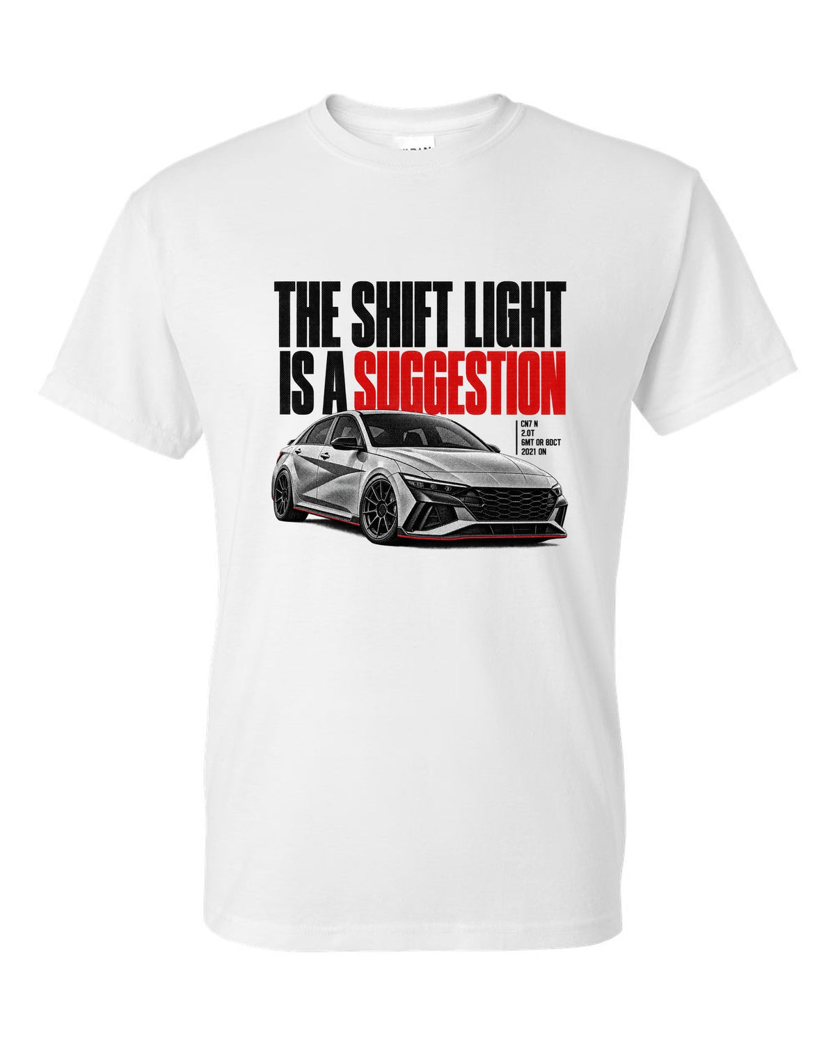 Halftone Hyundai Elantra N CN7 with the shift light is a suggestion text white t-shirt front view with the design