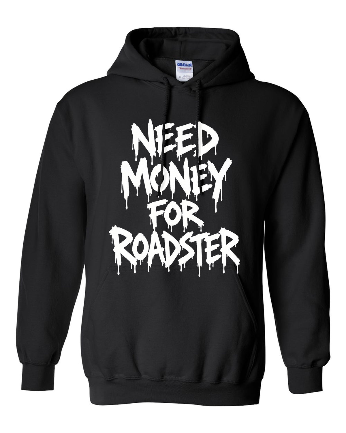 Need Money For Roadster Pull Over Hoodie Black front