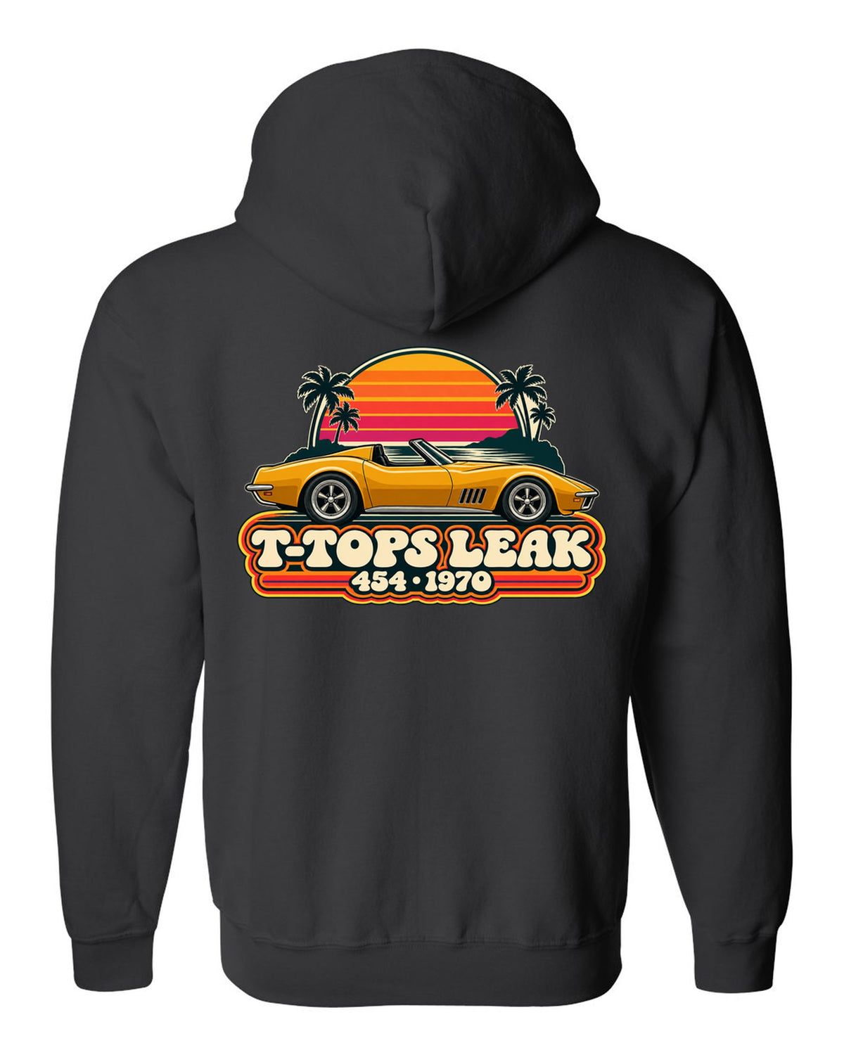 Vintage 70s sunset stripe print of a 1970 Corvette C3 Stingray reading T-Tops Leak 454 black zip hoodie back view with the design