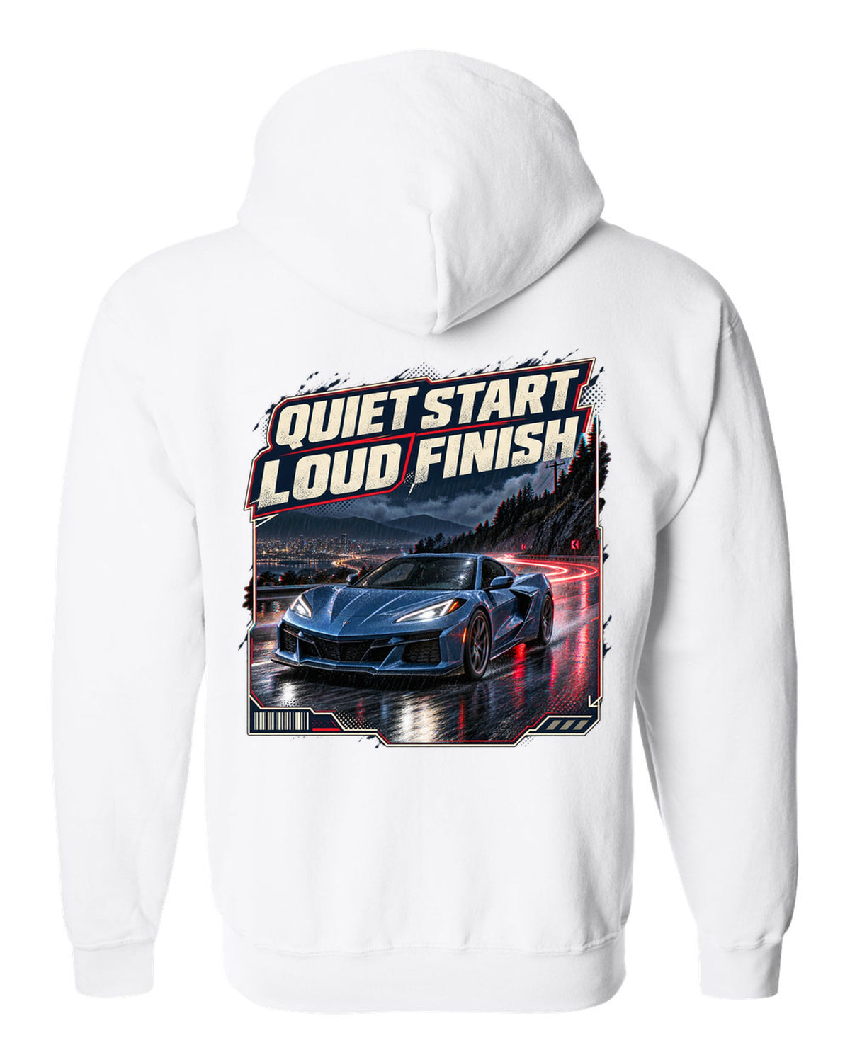print of a Chevrolet Corvette C8 E-Ray on a wet night street with quiet start, loud finish text white zip hoodie back view with the design