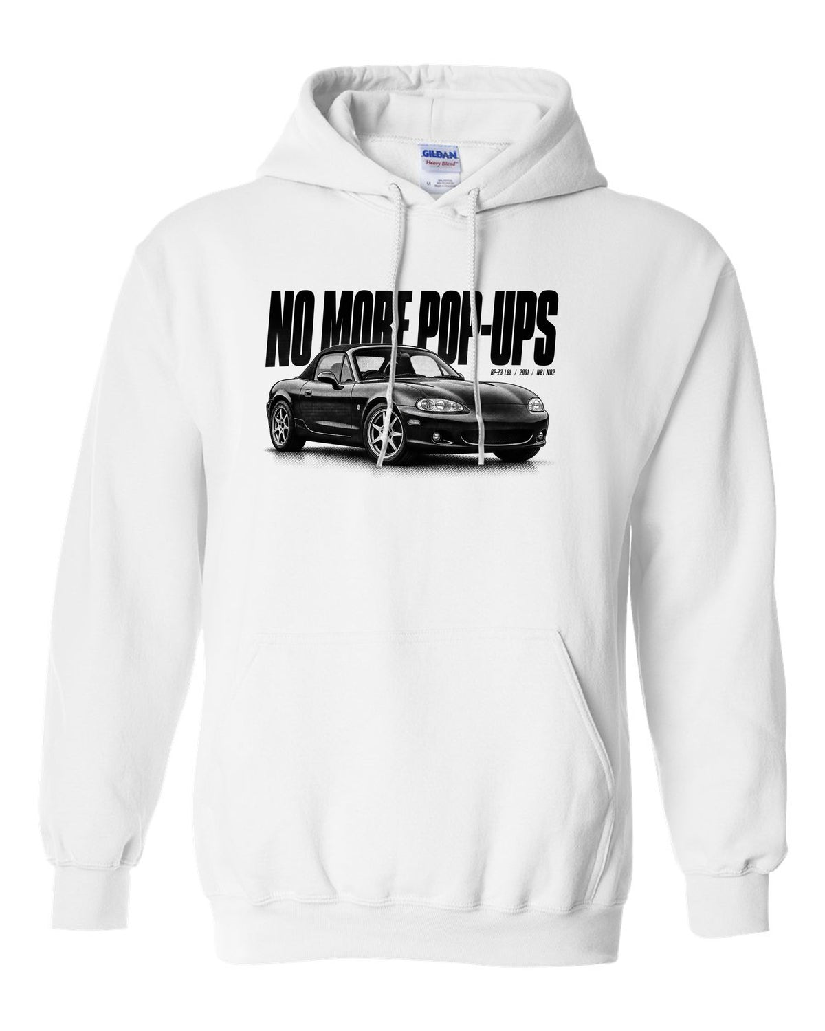 Halftone print for the Mazda MX-5 NB2 2001-05 reading no more pop-ups with BP-Z3 1.8L detail white pull over hoodie front view with the design