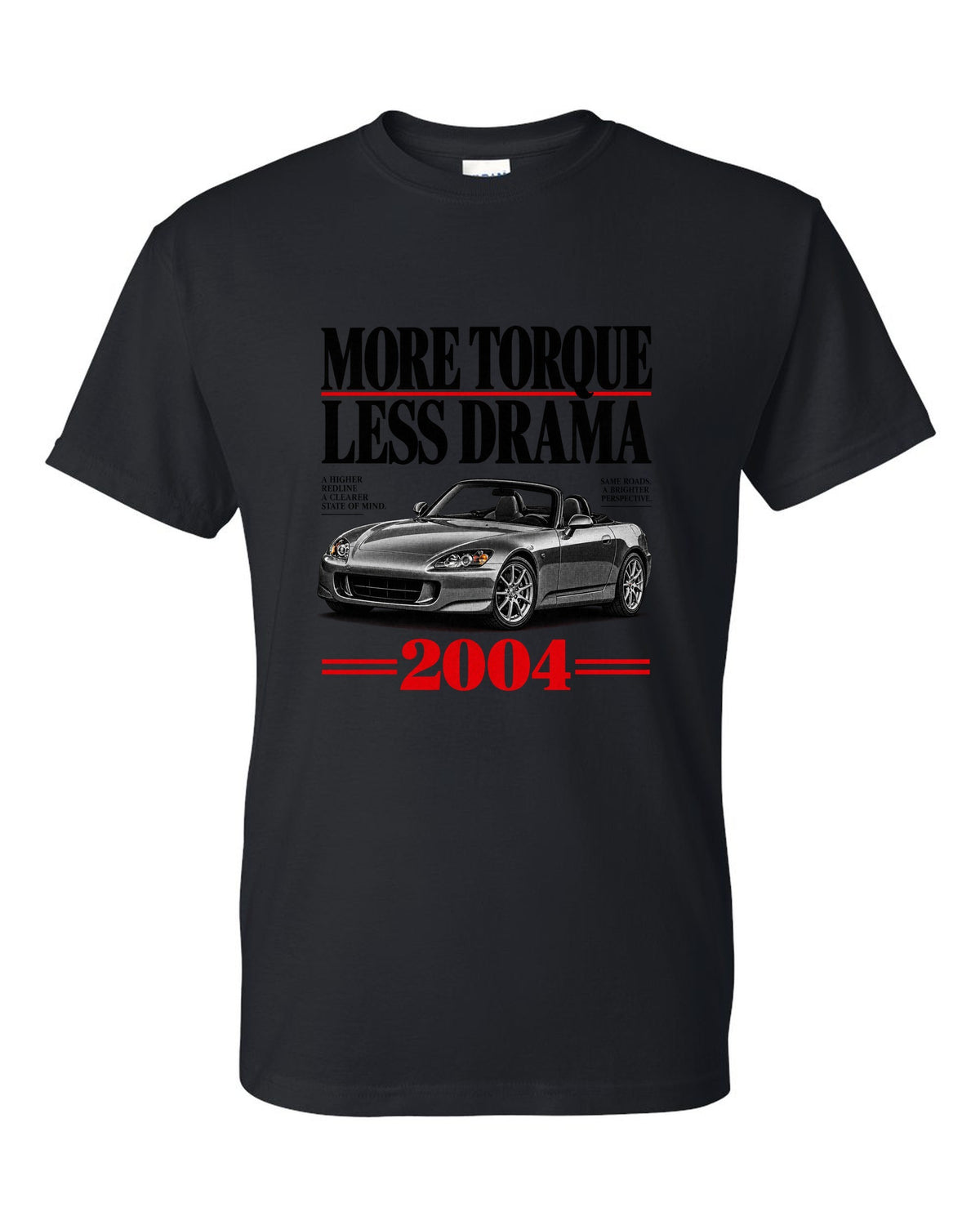 Honda S2000 AP2 roadster editorial headline design with more torque less drama text black t-shirt front view with the design