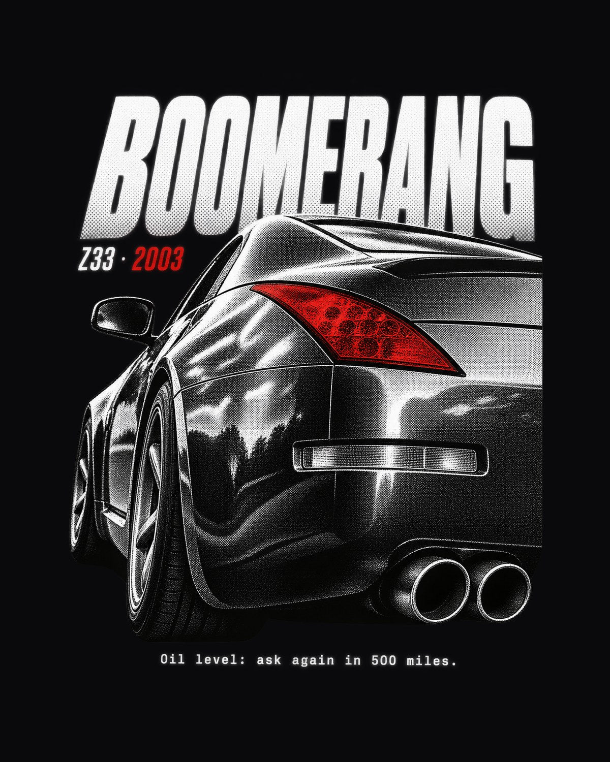 Nissan 350Z Z33 Boomerang Tail Light Shirt, Oil Level Joke design only