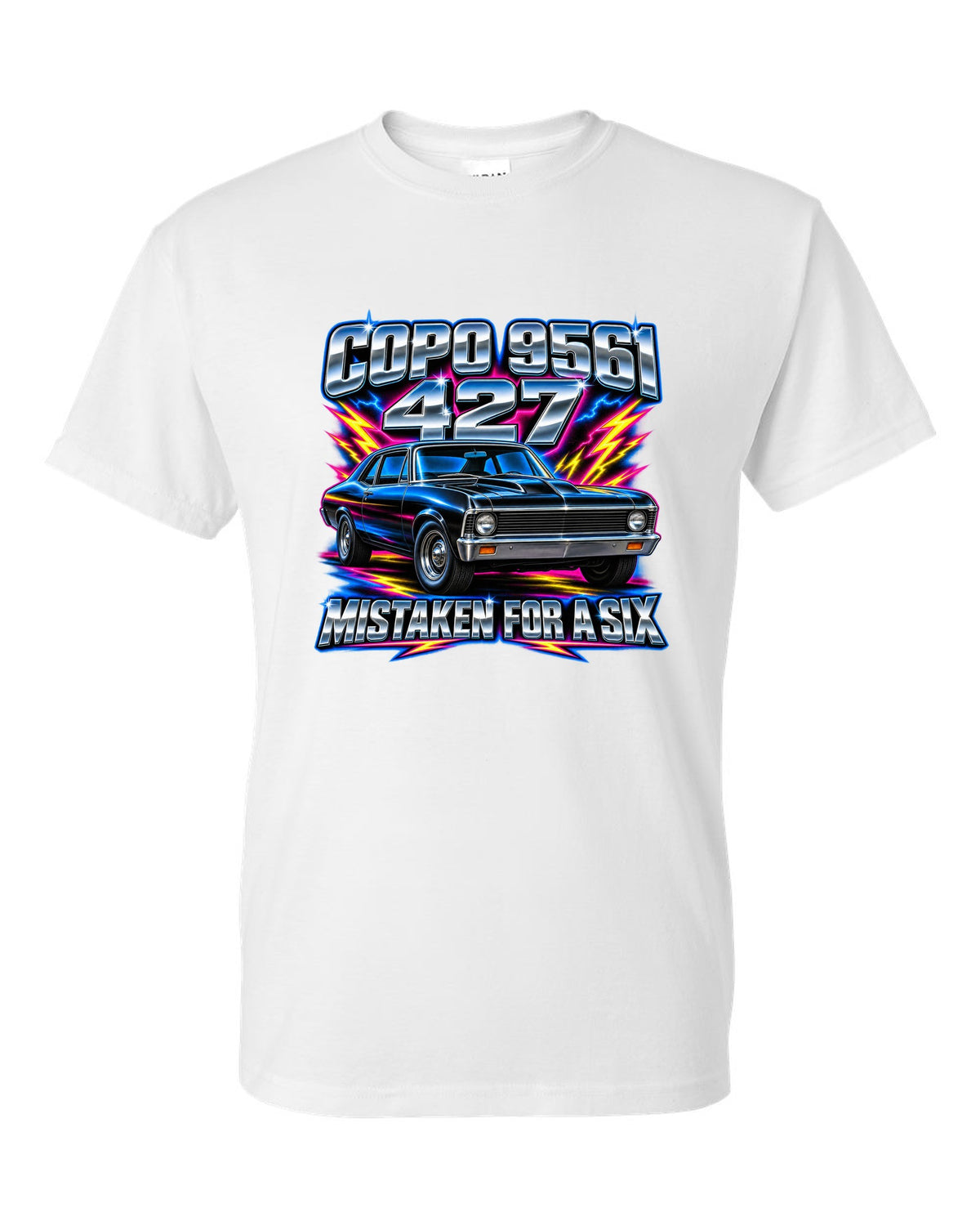 Airbrush chrome print of a 1969 Chevrolet Nova SS 427 with the text COPO 9561, 427, Mistaken for a Six white t-shirt front view with the design