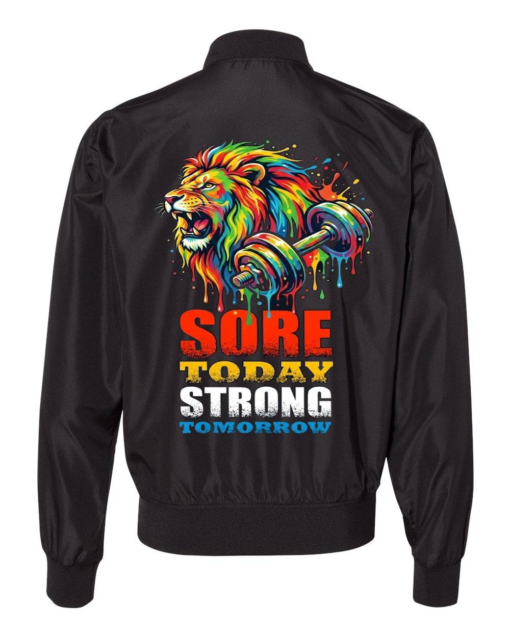 Title Sore Today Strong Tomorrow Bomber Jacket