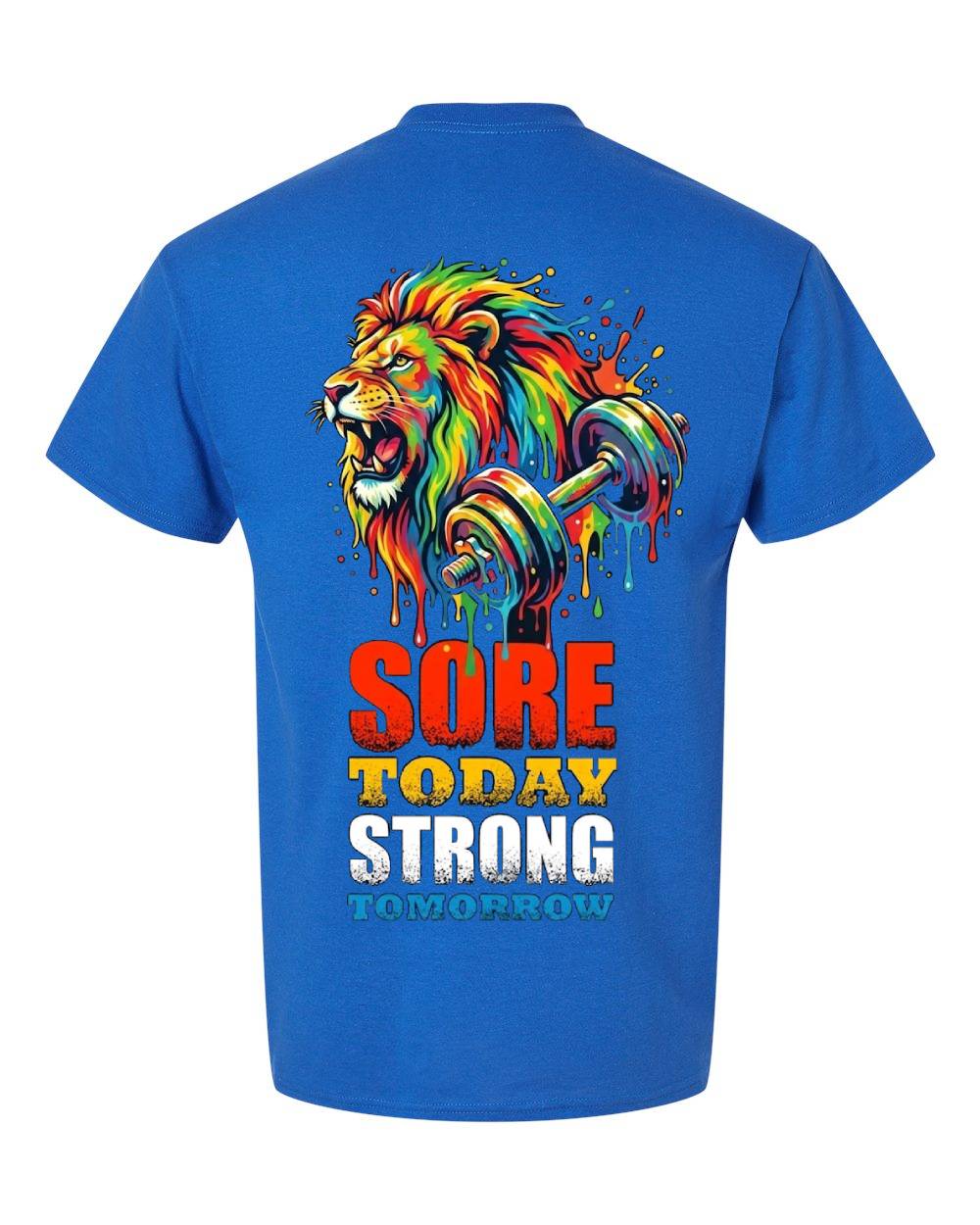 Sore Today Strong Tomorrow Lion T-Shirt