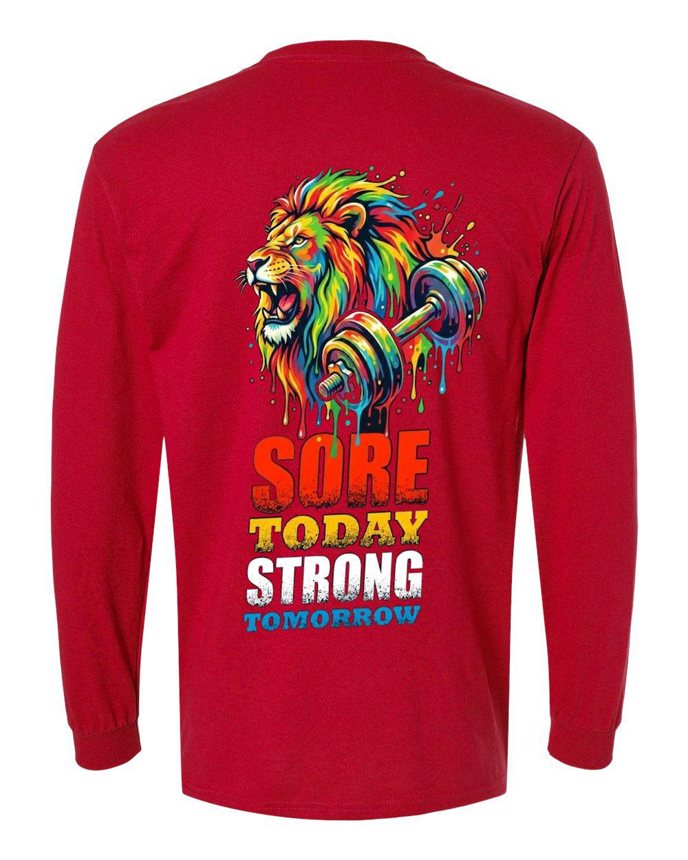 Sore Today Strong Tomorrow Long Sleeve T-Shirt