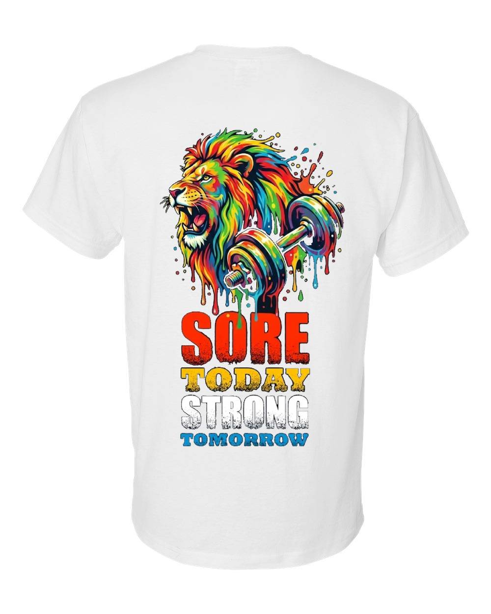 Sore Today Strong Tomorrow Lion T-Shirt
