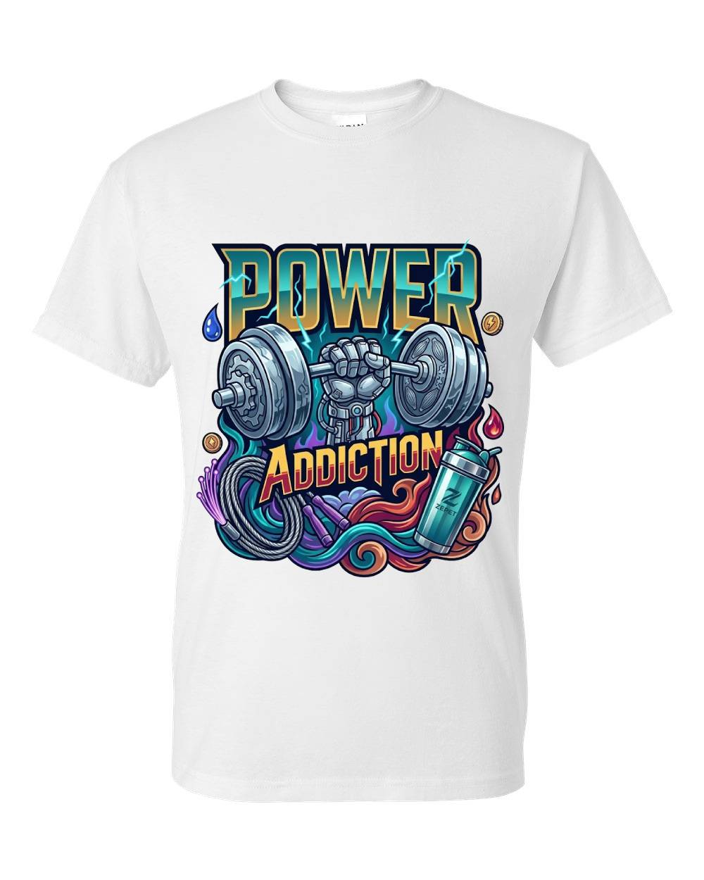 Power Addiction T-Shirt