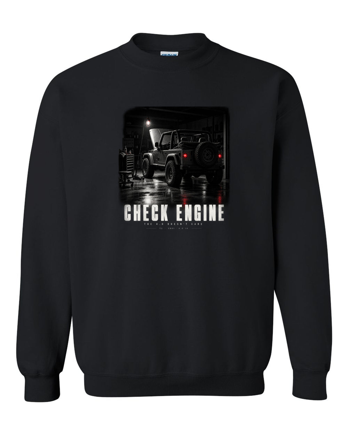 Garage night print for the Jeep Wrangler TJ, Check Engine The 4.0 Doesn't Care black crewneck front view with the design