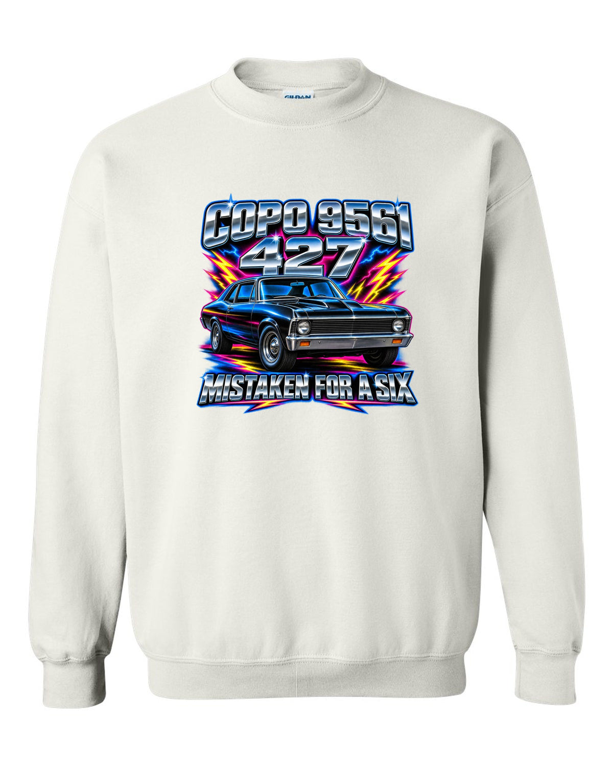 Airbrush chrome print of a 1969 Chevrolet Nova SS 427 with the text COPO 9561, 427, Mistaken for a Six white crewneck front view with the design