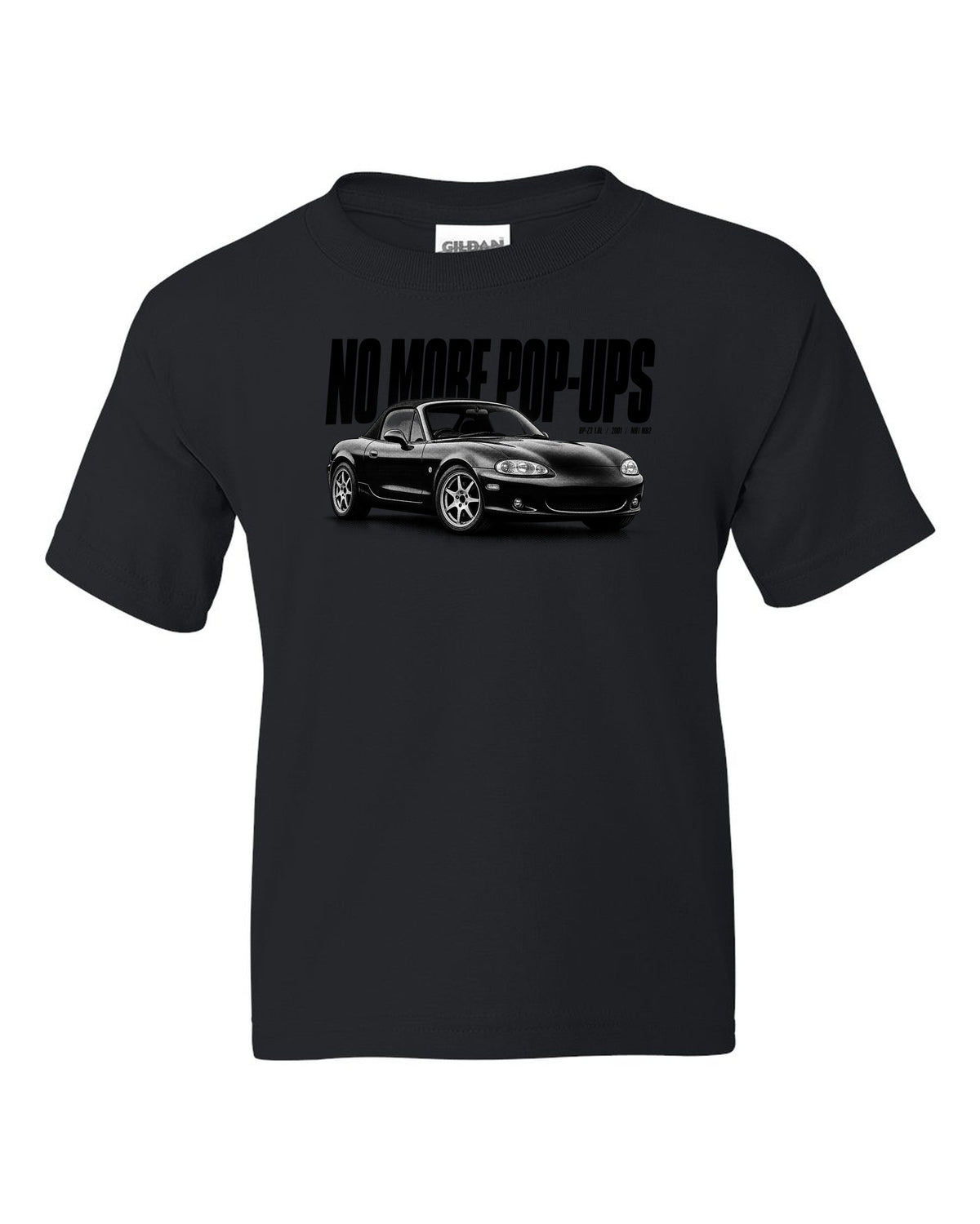 Halftone print for the Mazda MX-5 NB2 2001-05 reading no more pop-ups with BP-Z3 1.8L detail black kids tee front view with the design