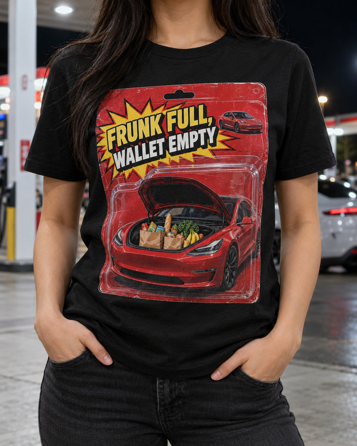 Frunk Full, Wallet Empty Tesla Model 3 Toy Card Tee T-Shirt Black worn hero