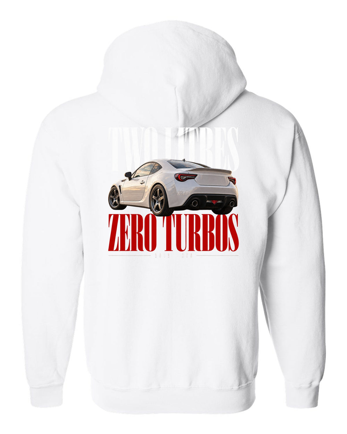 Editorial headline print for the Subaru BRZ ZC6 reading Two Litres, Zero Turbos, ZC6, 2012 white zip hoodie back view with the design