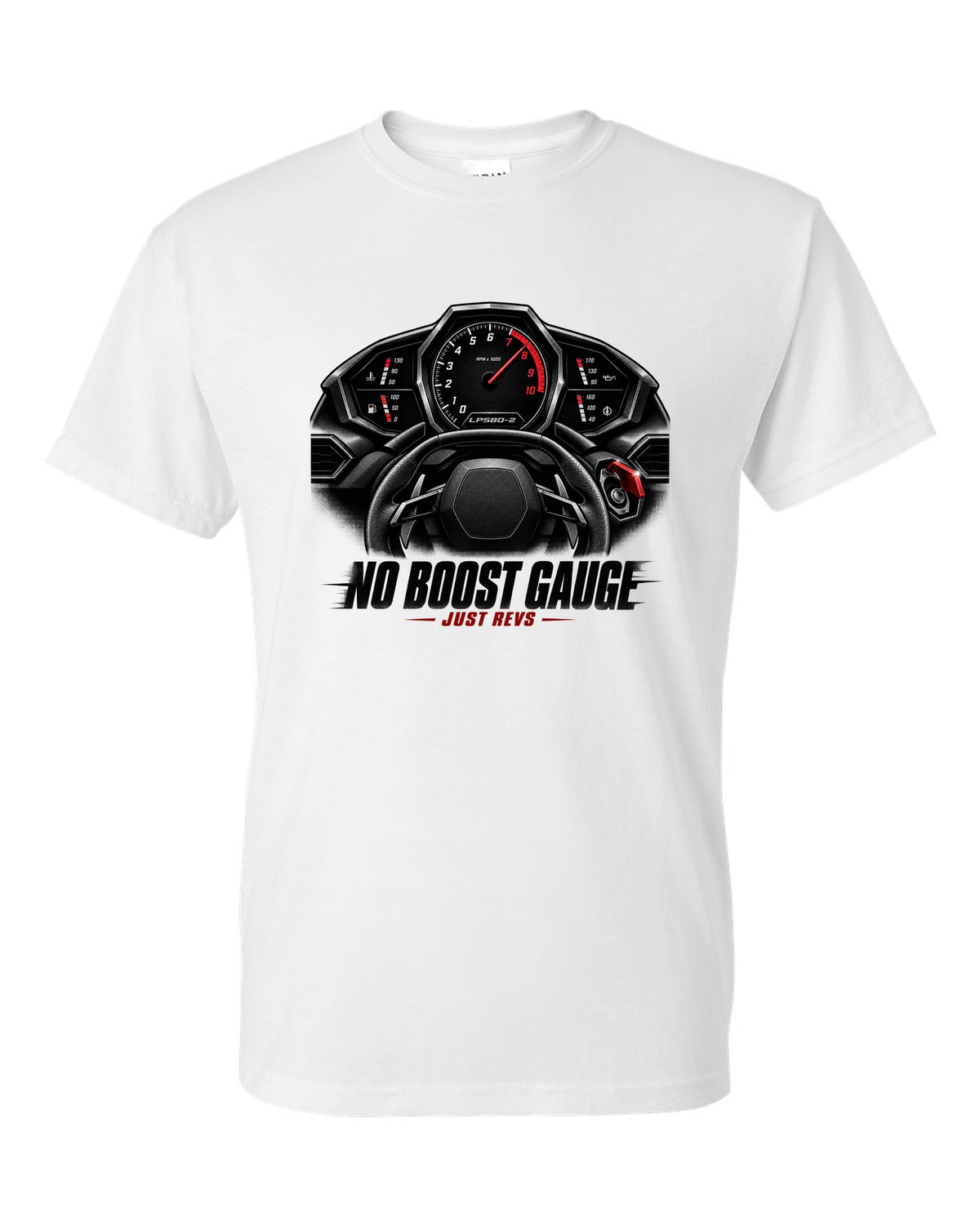 Cockpit gauge print of a Lamborghini Huracan LP580-2 with No Boost Gauge, Just Revs text white t-shirt front view with the design