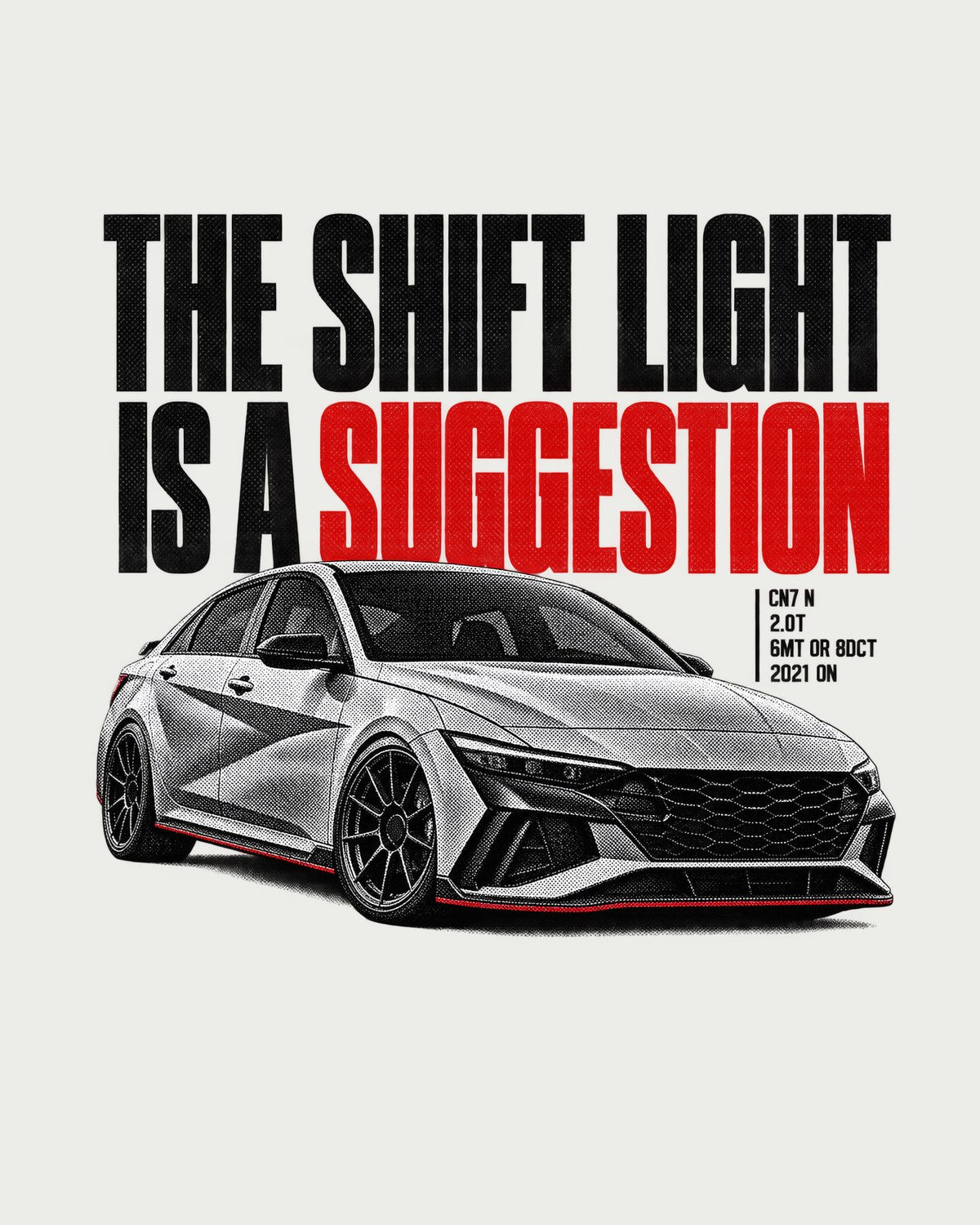 Hyundai Elantra N CN7 Halftone Shift Light Joke Shirt, Car Guy Tee design only