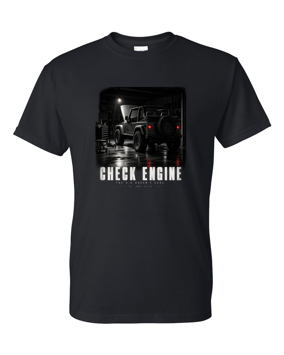 Garage night print for the Jeep Wrangler TJ, Check Engine The 4.0 Doesn't Care black t-shirt front view with the design