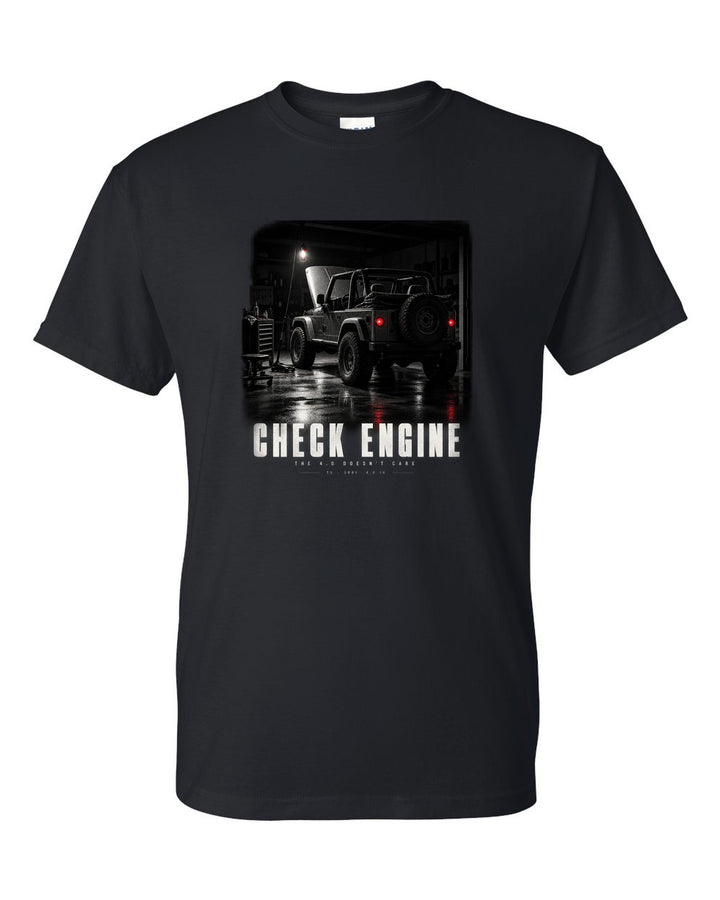 Garage night print for the Jeep Wrangler TJ, Check Engine The 4.0 Doesn't Care black t-shirt front view with the design
