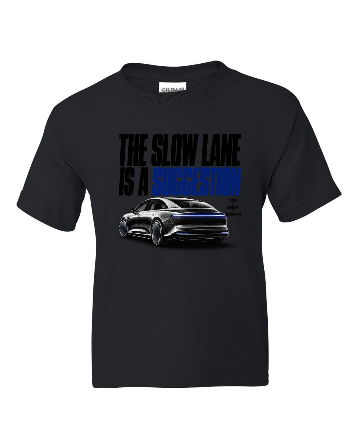 Halftone Lucid Air Dream Edition 2021 with the slow lane is a suggestion, 1,111 HP, 520 mi EPA black kids tee front view with the design