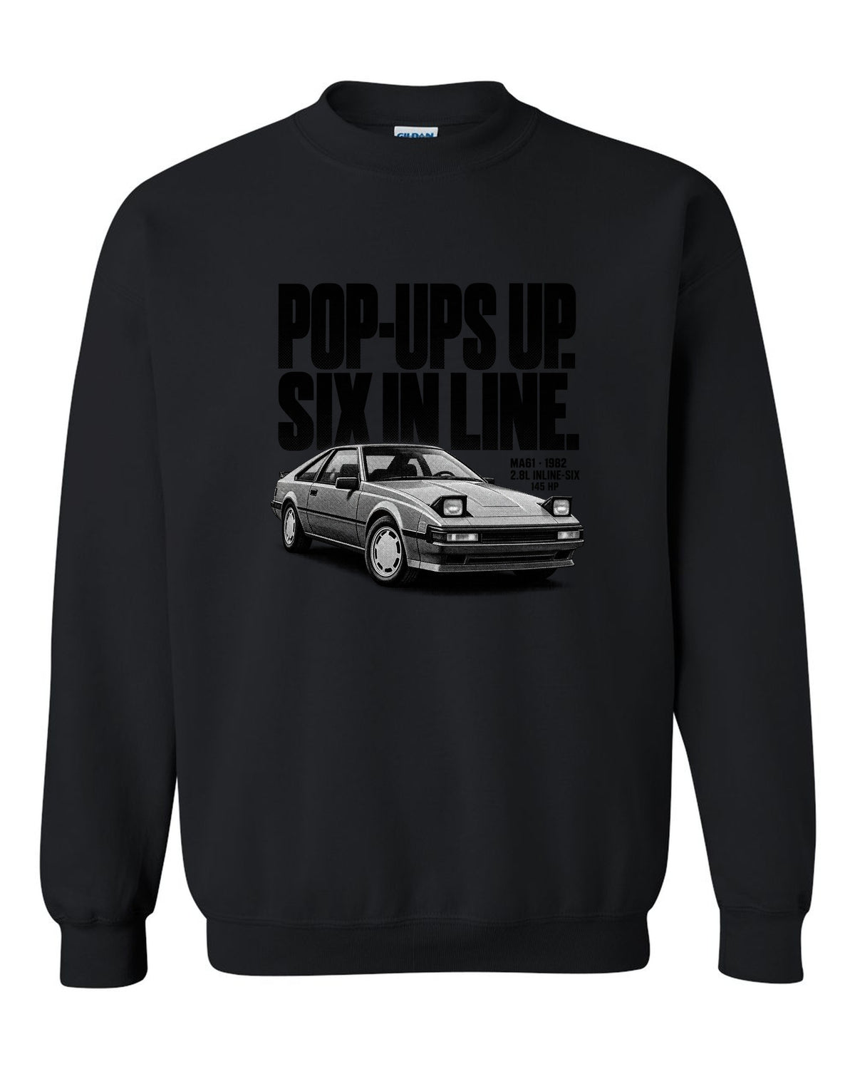 Halftone print of a Toyota Supra A60 MA61 wedge with the text Pop-Ups Up Six In Line black crewneck front view with the design