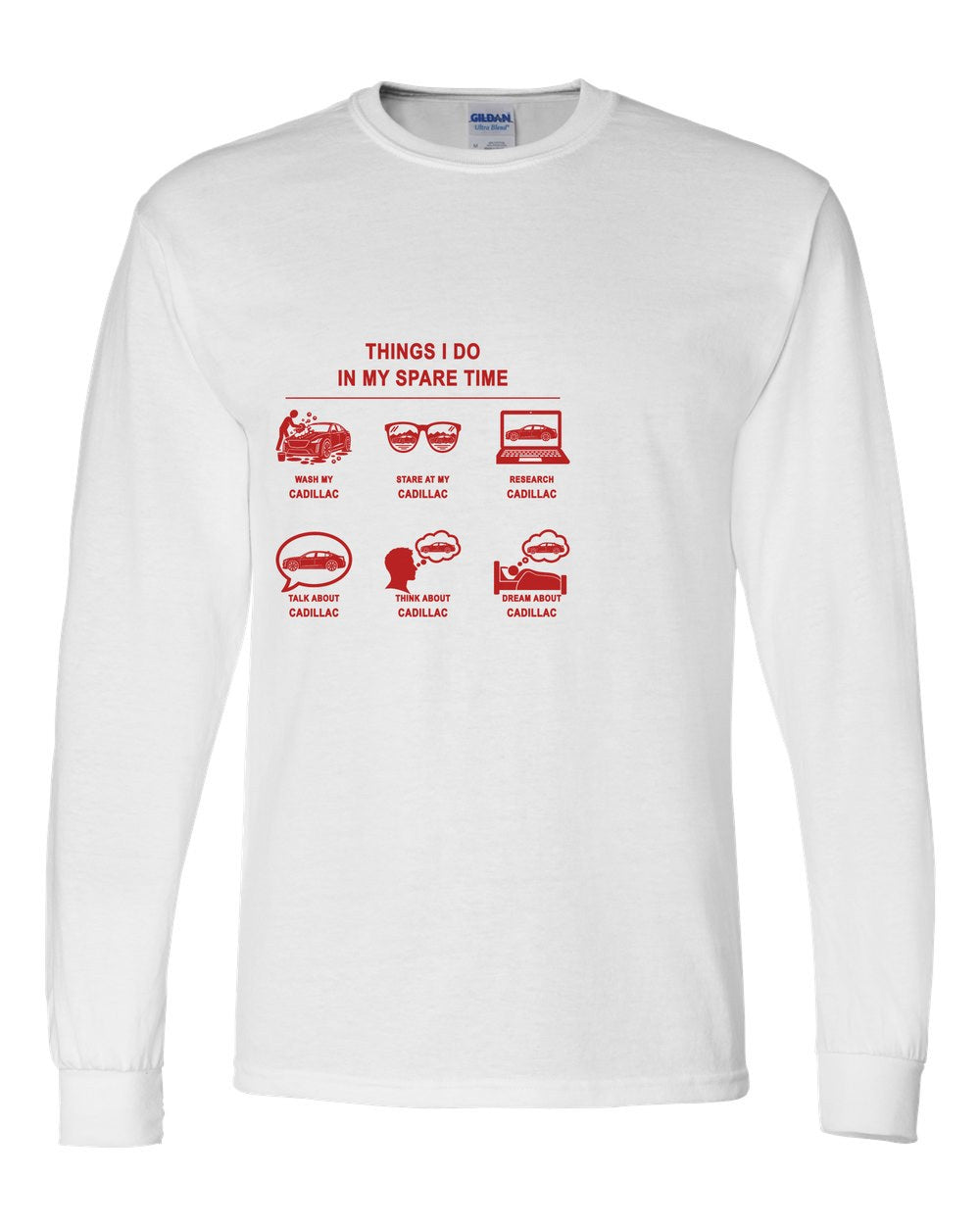Cadillac Things I Do Long Sleeve White front