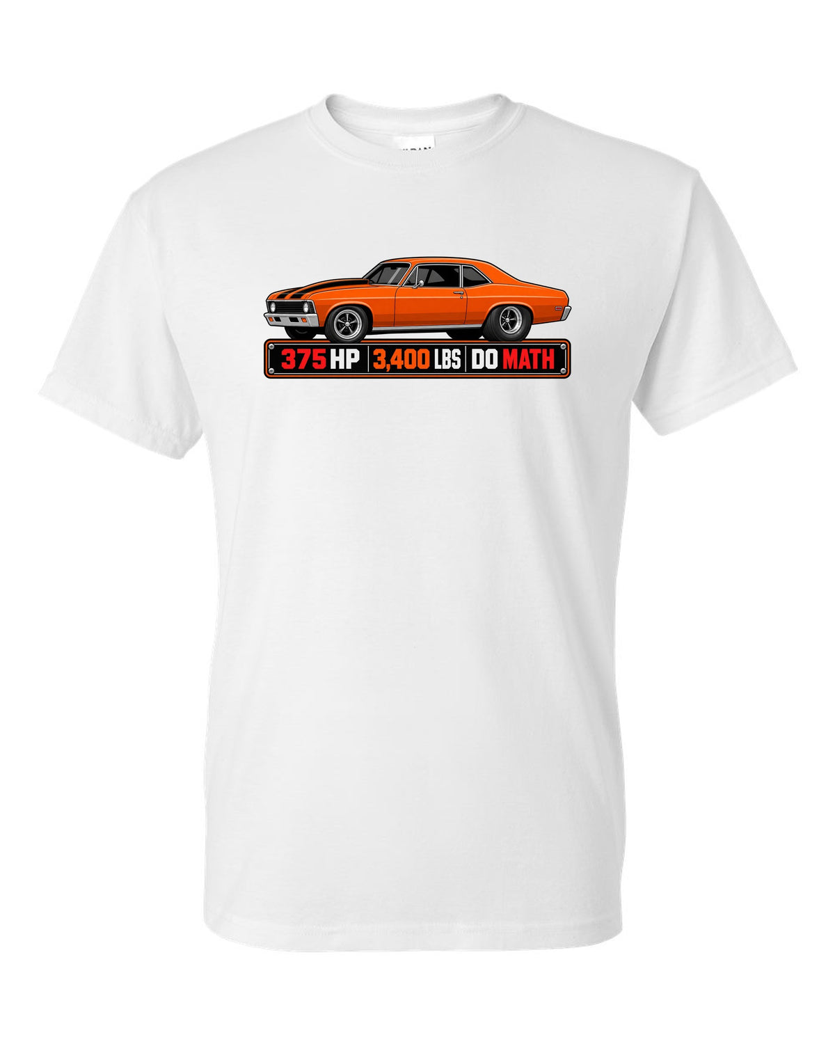 1970 Nova SS 396 in a spec sheet data plate design with text 375 HP 3,400 lbs Do Math white t-shirt front view with the design