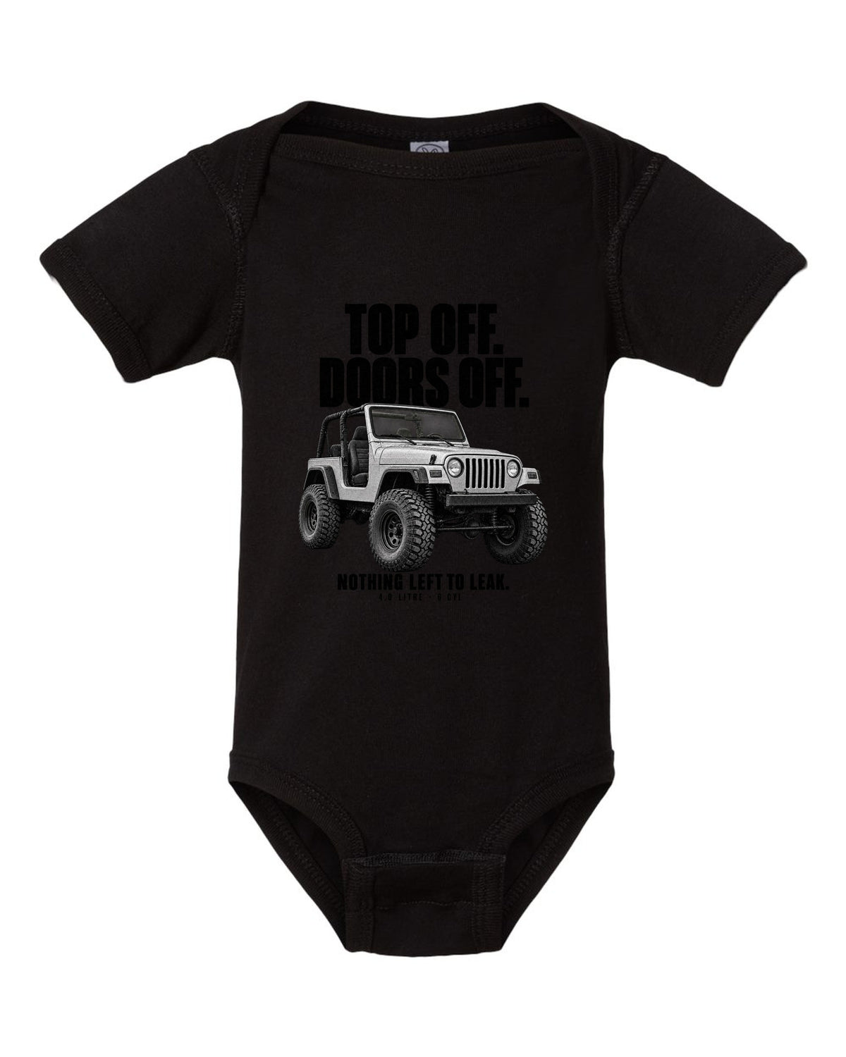Halftone print for the Jeep Wrangler TJ, Top Off Doors Off Nothing Left To Leak black baby onesie front view with the design