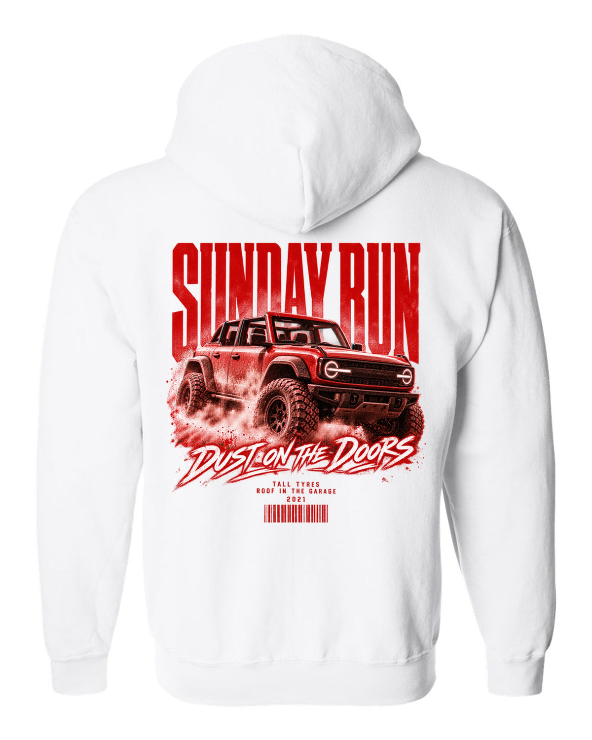 Street poster print of a 2021 Ford Bronco 6G four-door with Sunday run text white zip hoodie back view with the design