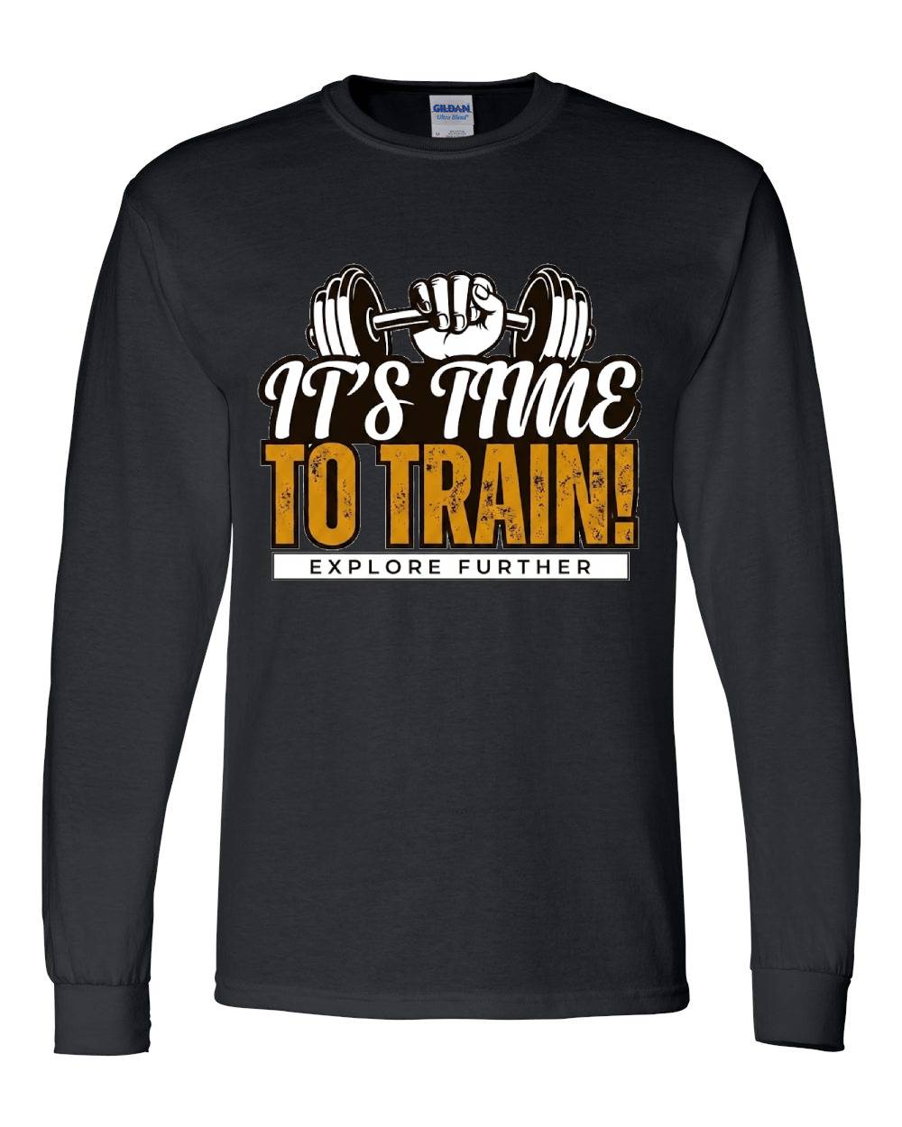It's Time To Train Long Sleeve T-Shirt