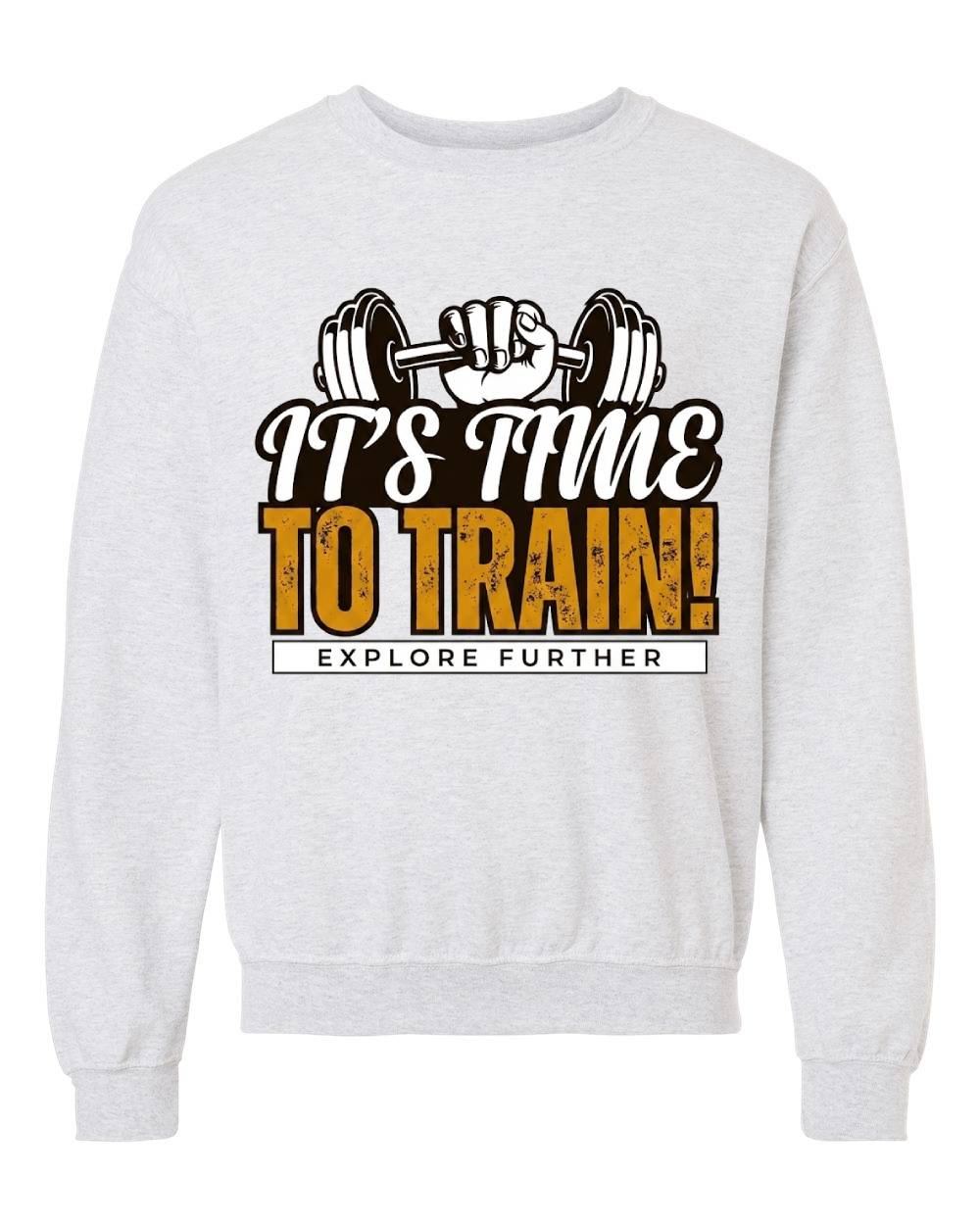 It's Time To Train Crewneck Sweatshirt
