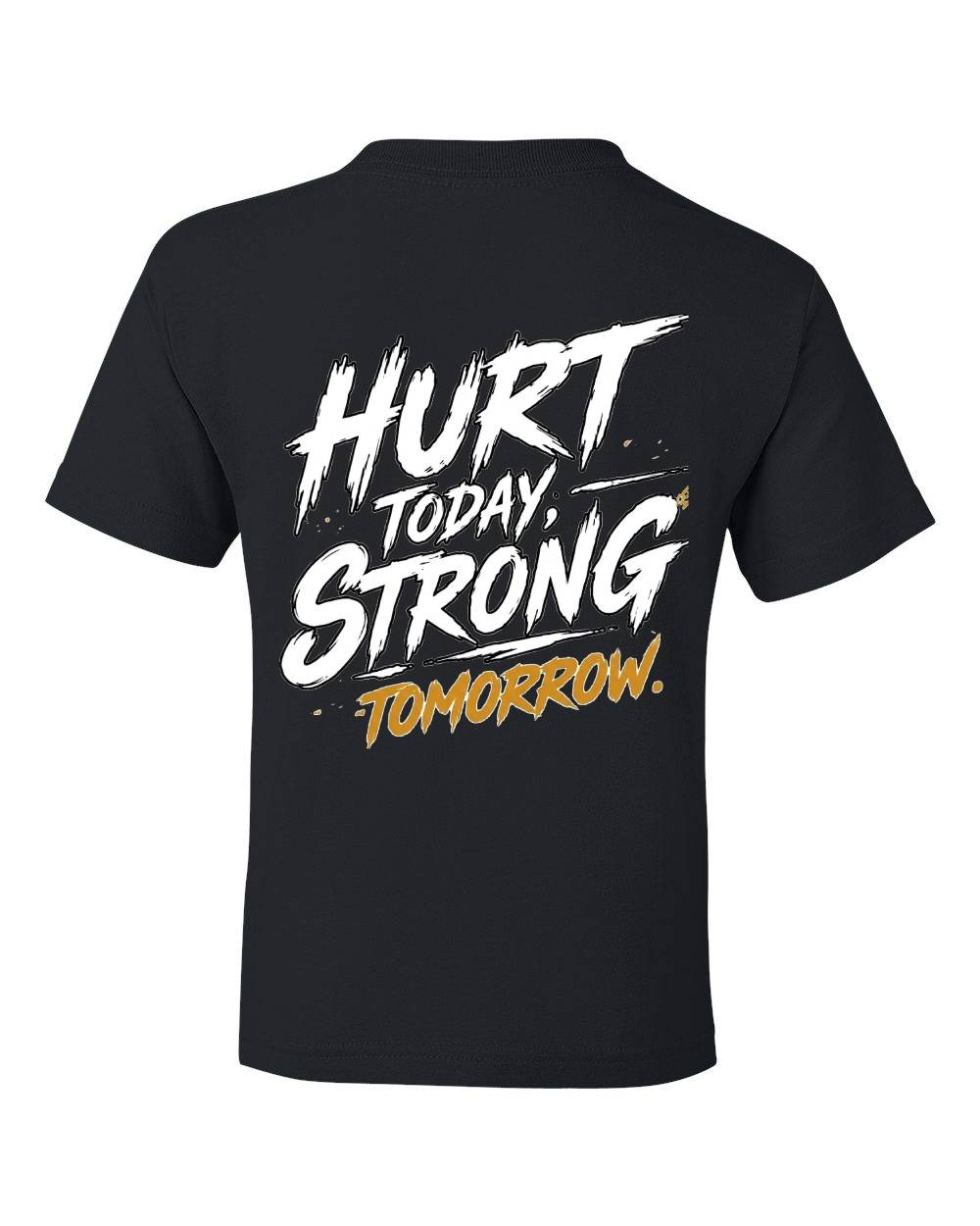 Hurt Today, Strong Tomorrow Kids T-Shirt