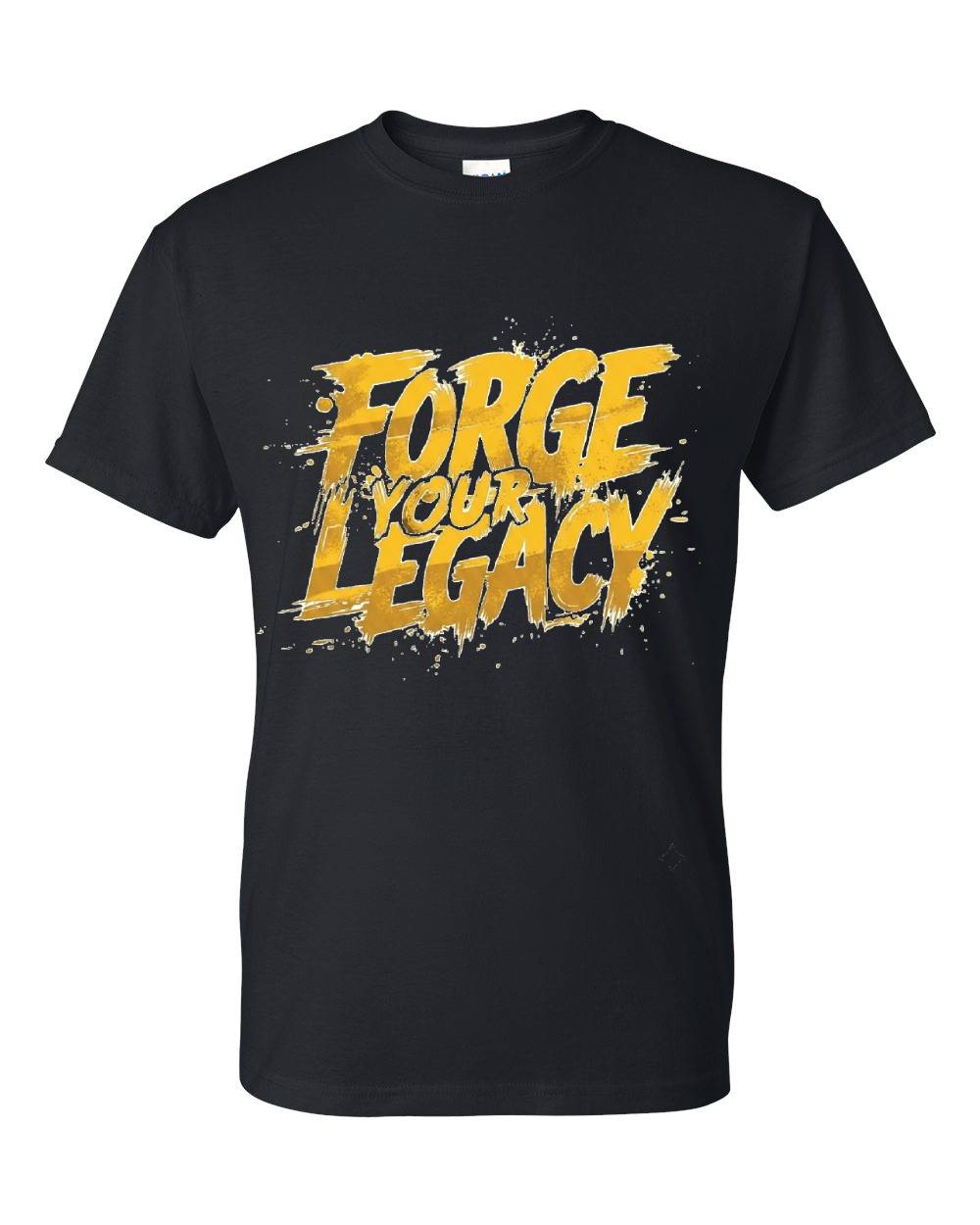 Forge Your Legacy T-Shirt
