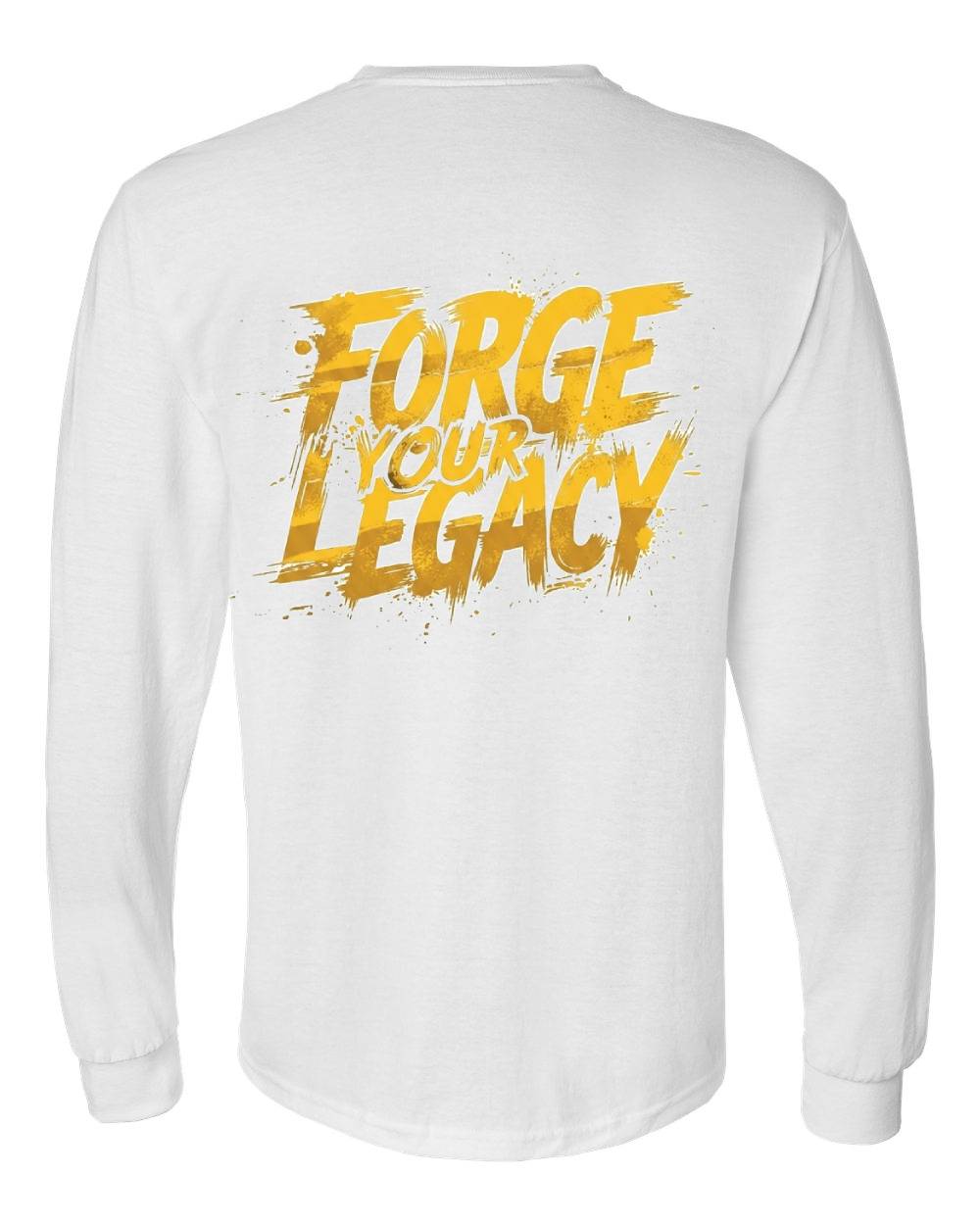 Forge Your Legacy Long Sleeve T-Shirt