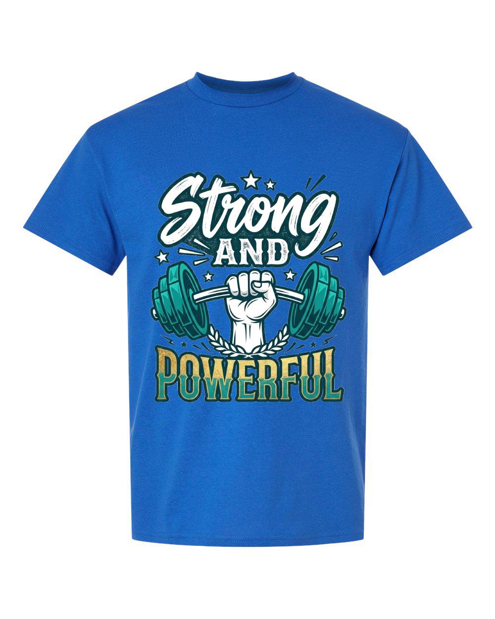 Strong and Powerful T-Shirt