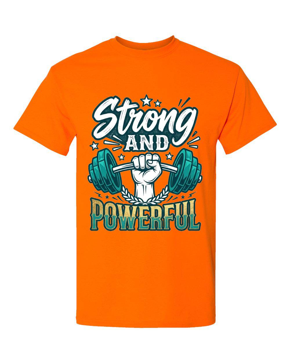 Strong and Powerful T-Shirt
