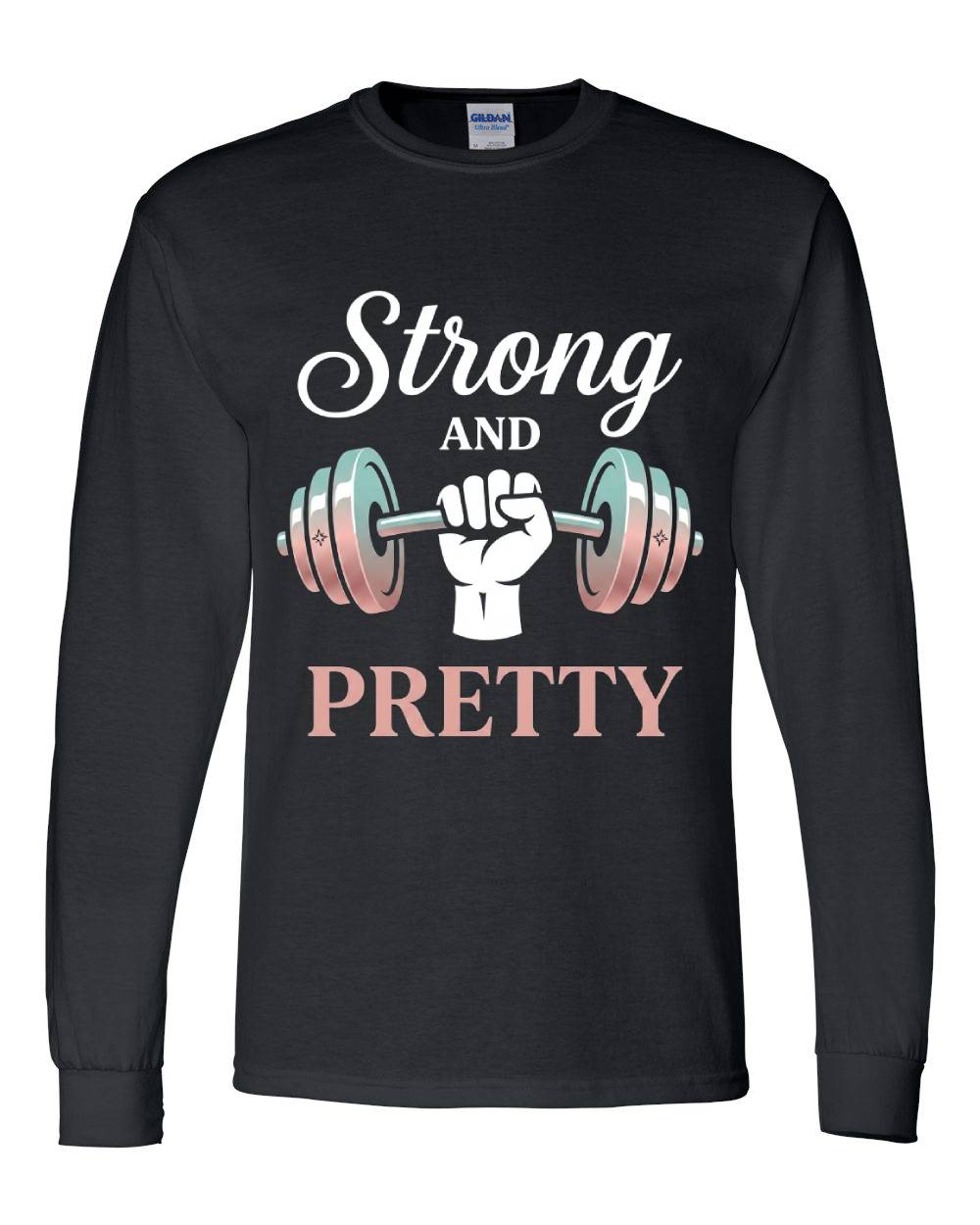 Strong and Pretty Long Sleeve T-Shirt
