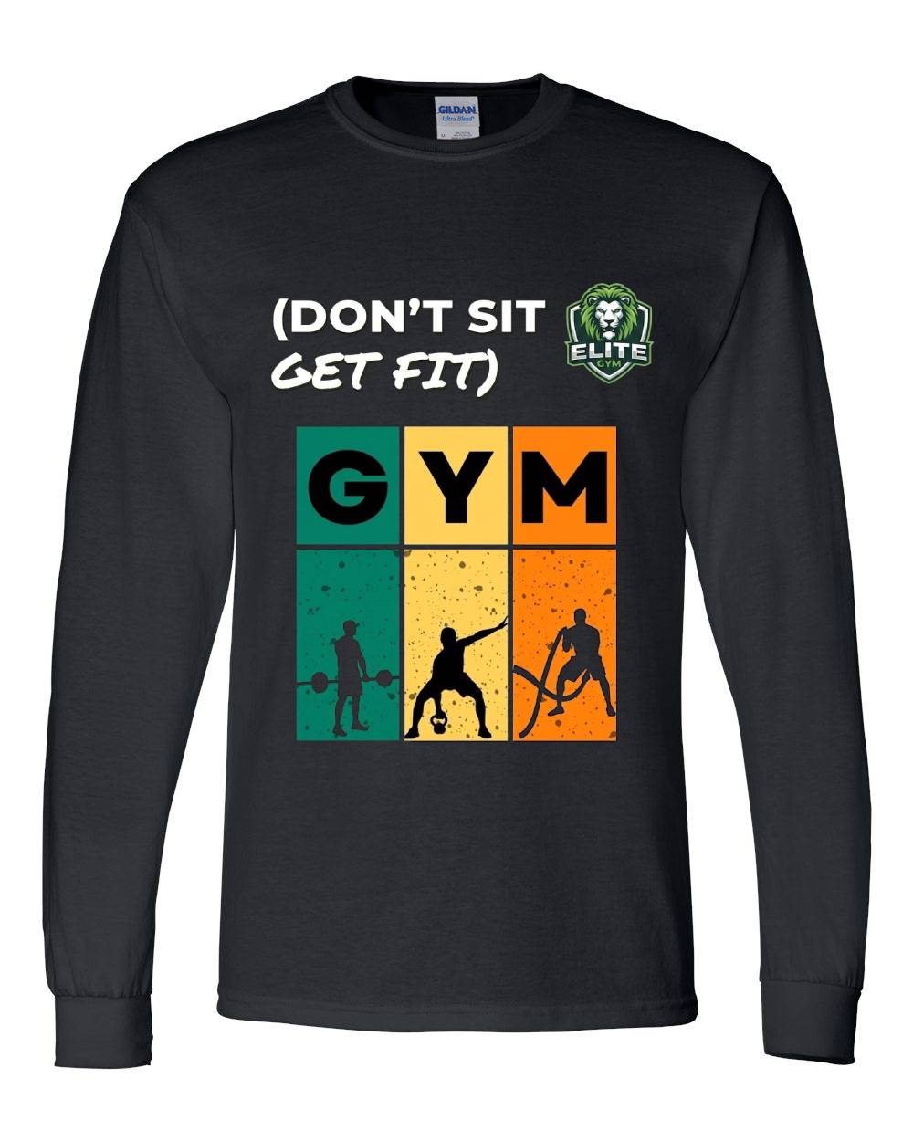 Don't Sit Get Fit Gym Long Sleeve T-Shirt