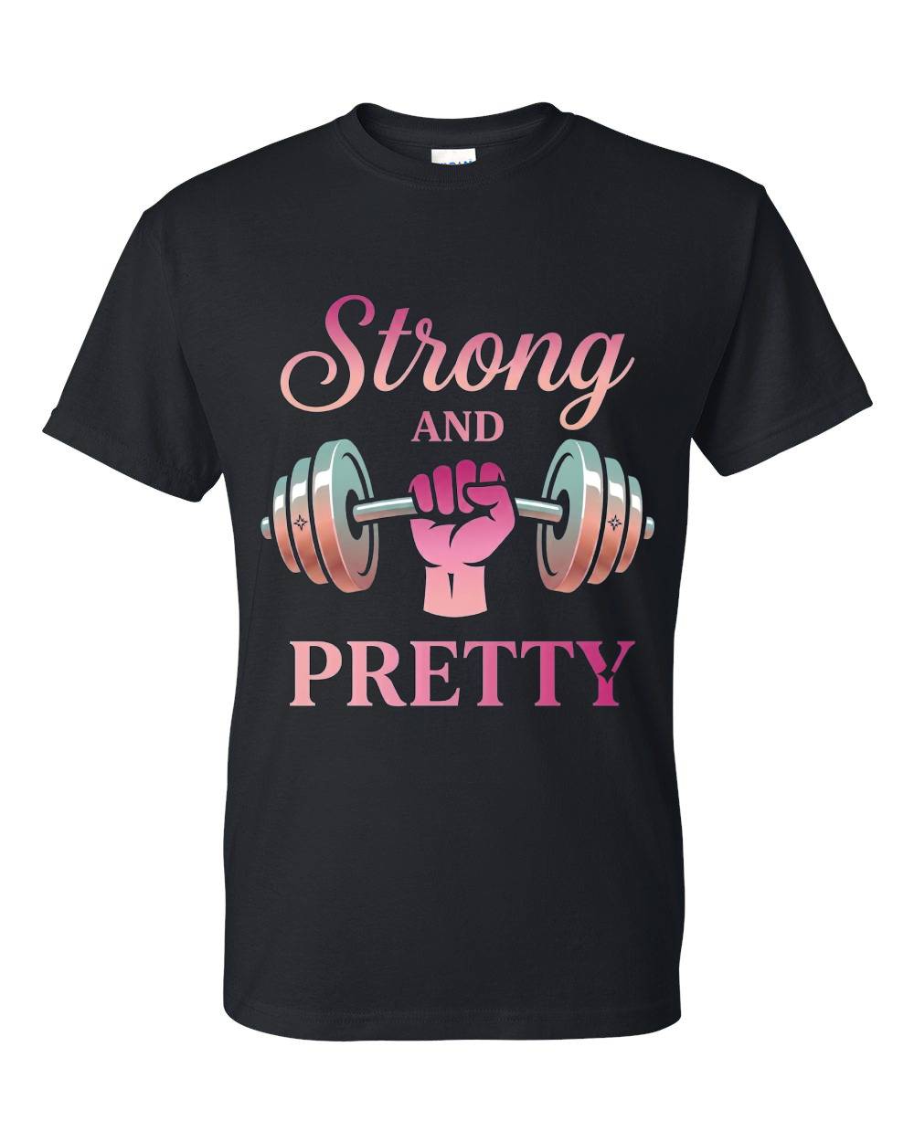 Strong and Pretty T-Shirt