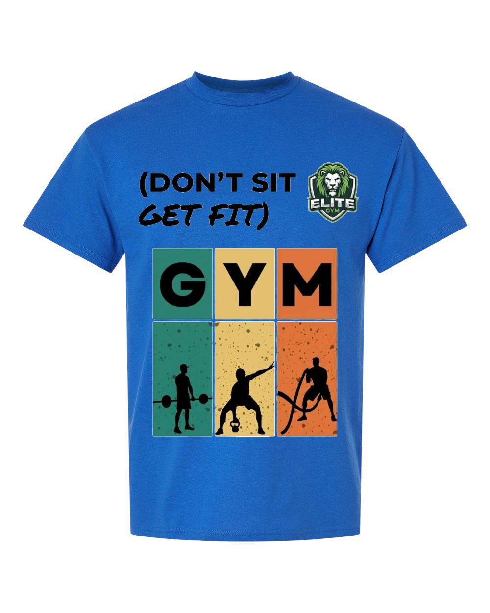 "Don't Sit Get Fit" Gym Graphic T-Shirt